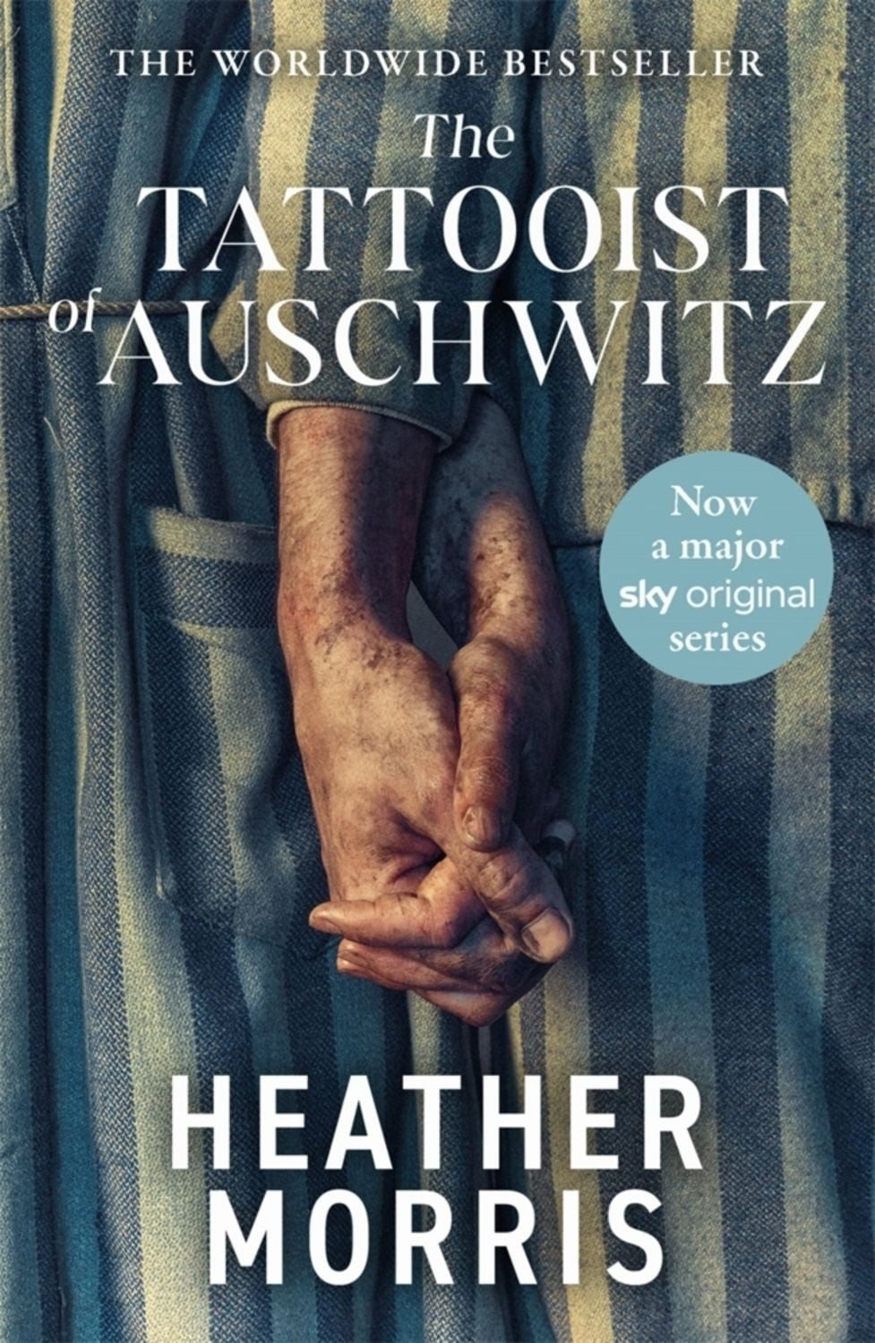 The Tattooist of Auschwitz. Film Tie-In / Heather Morris