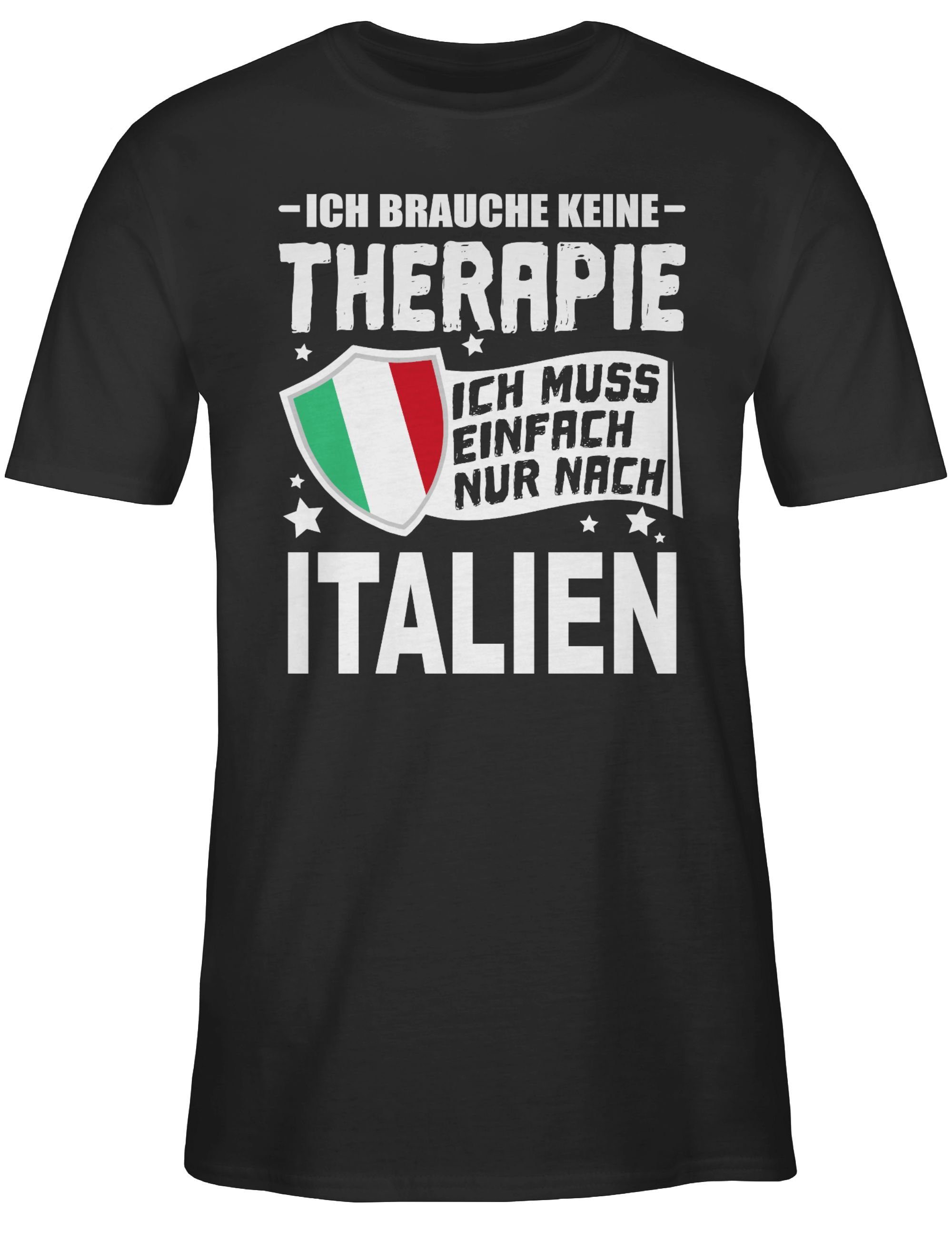 Shirtracer T-Shirt Ich brauche keine Wappen Italien nur einfach 01 Ich Therapie Schwarz Länder nach muss