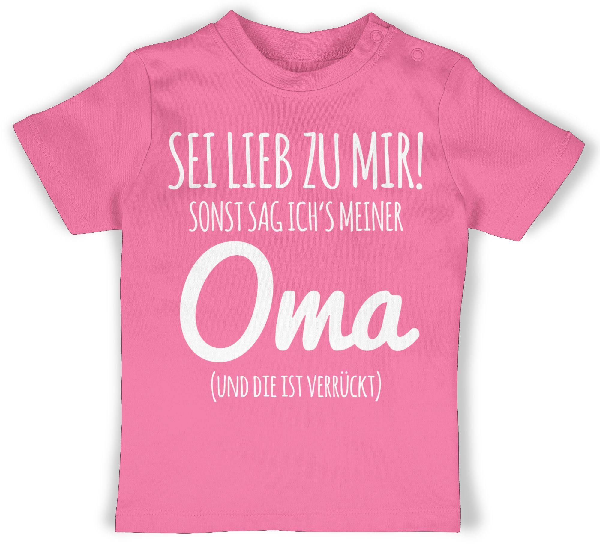 Oma lieb ichs mir sag Baby Pink zu T-Shirt Shirtracer 3 Sei Sprüche sonst