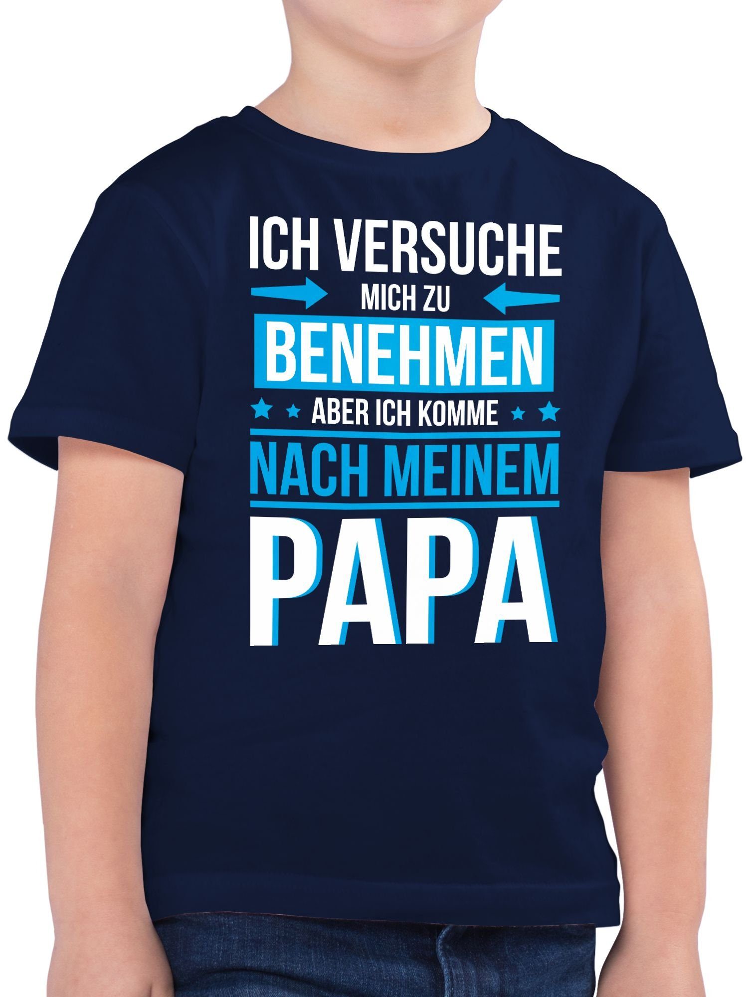 T-Shirt Ich versuche mich zu benehmen komme nach meinem Papa