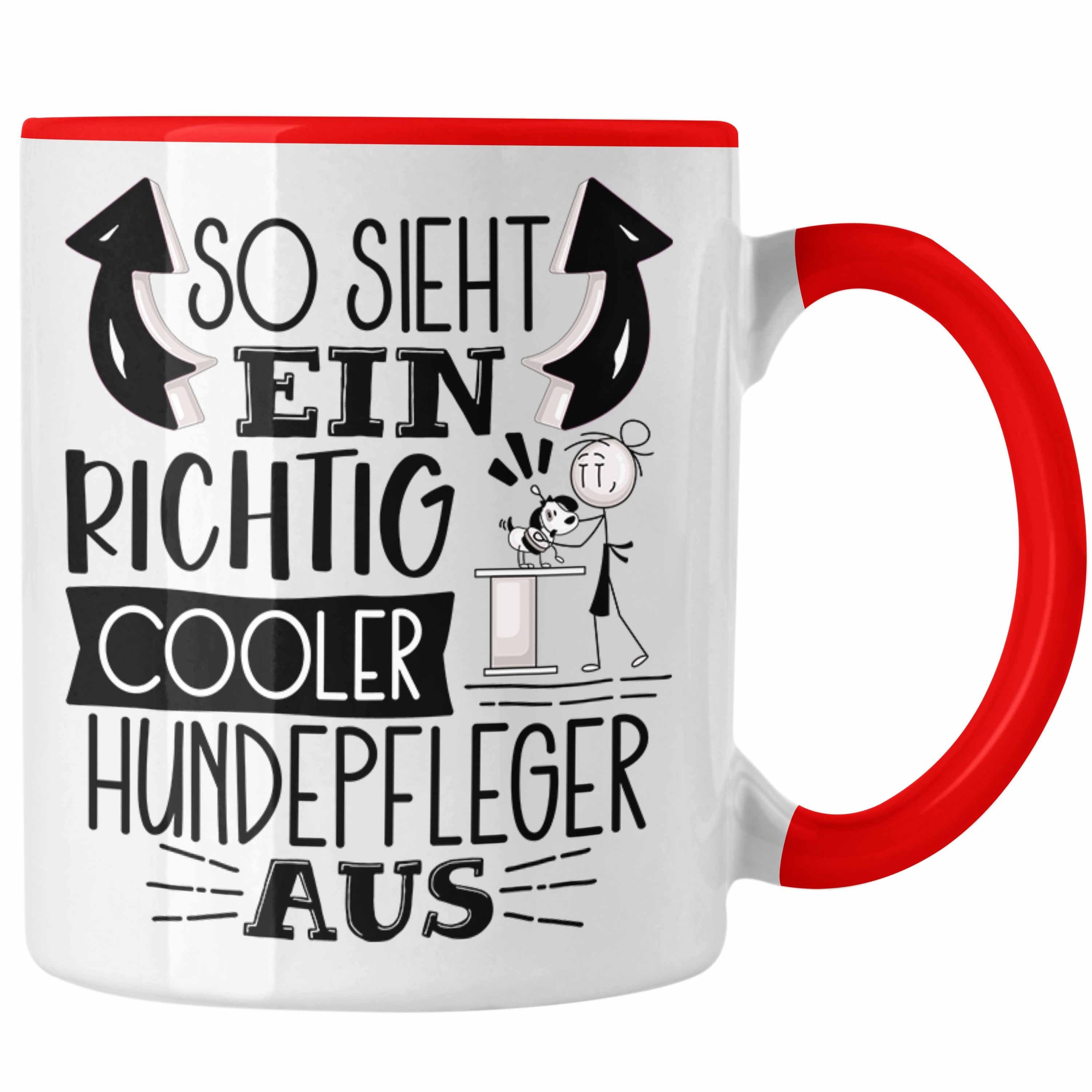 Trendation Tasse Hundepfleger Tasse So Sieht Ein Richtig Cooler Hundepfleger Aus Gesche Rot | Teetassen