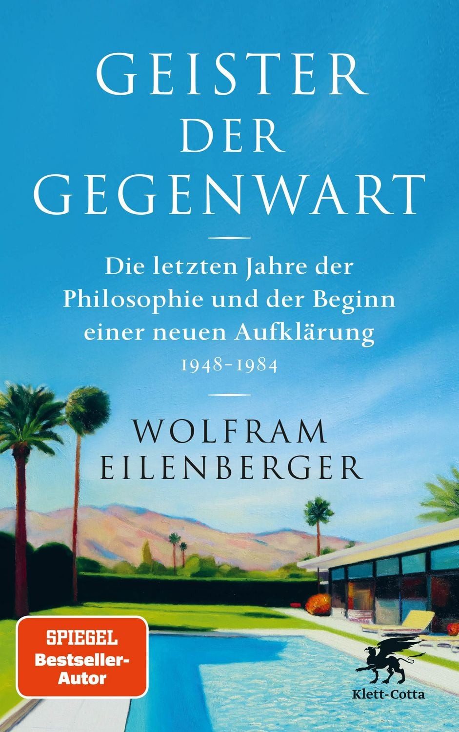 Geister der Gegenwart / Wolfram Eilenberger, SPIEGEL-Bestseller