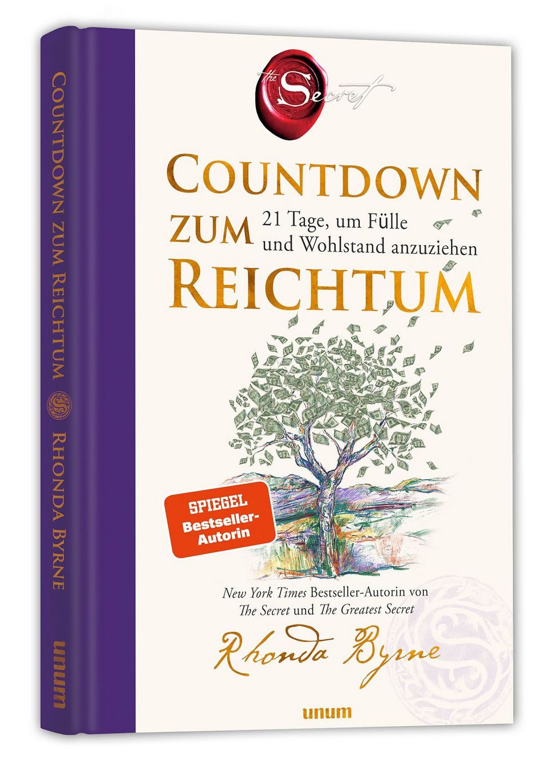 Countdown zum Reichtum / Rhonda Byrne, 21 Tage, um Fülle und Wohlstand anzuziehen. Manifestiere deine finanzielle Freiheit. Von der New York Times Bestseller-Autorin von The Secret, New York Times Bestseller