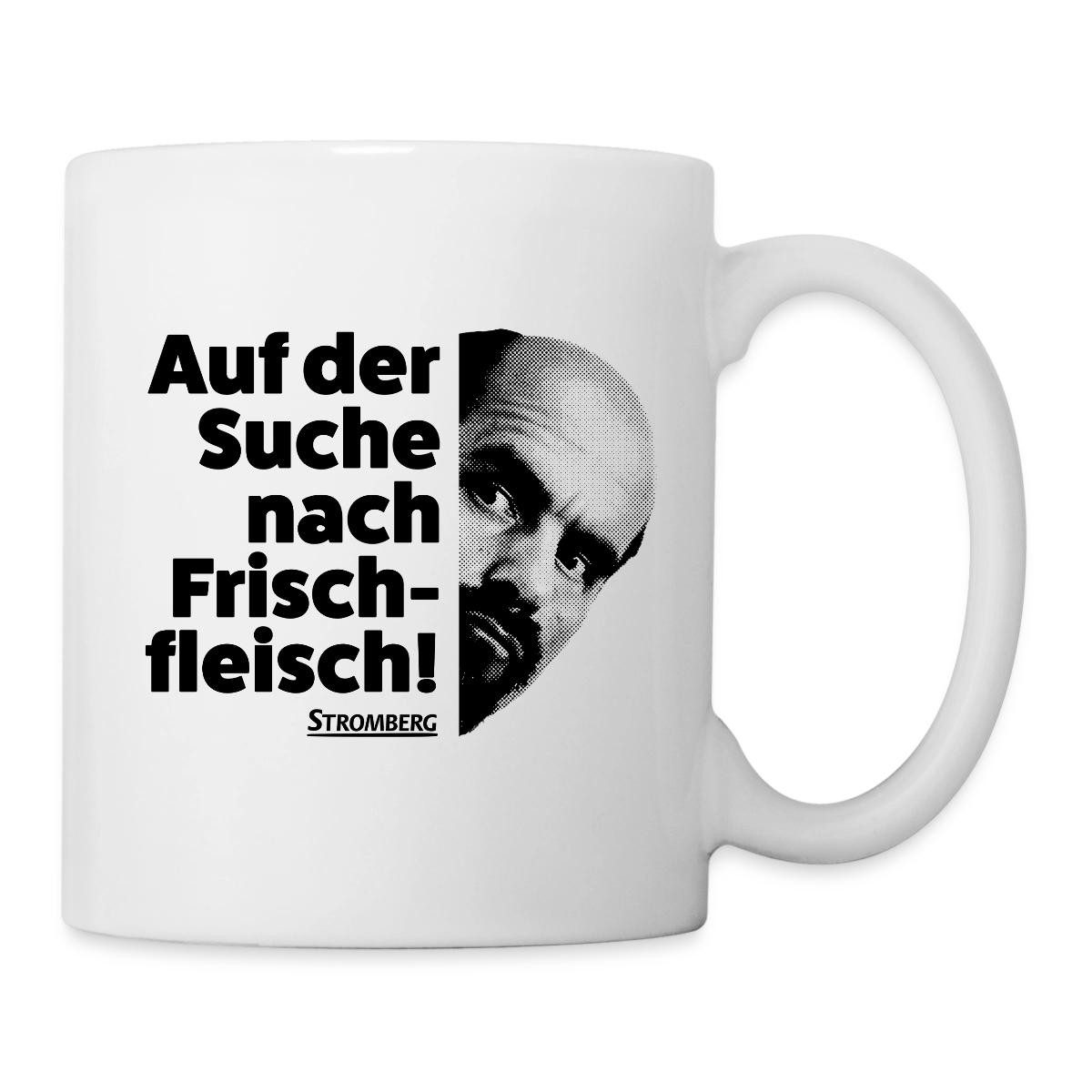 Tasse Stromberg Spruch Auf Der Suche Nach Frischfleisch Tasse