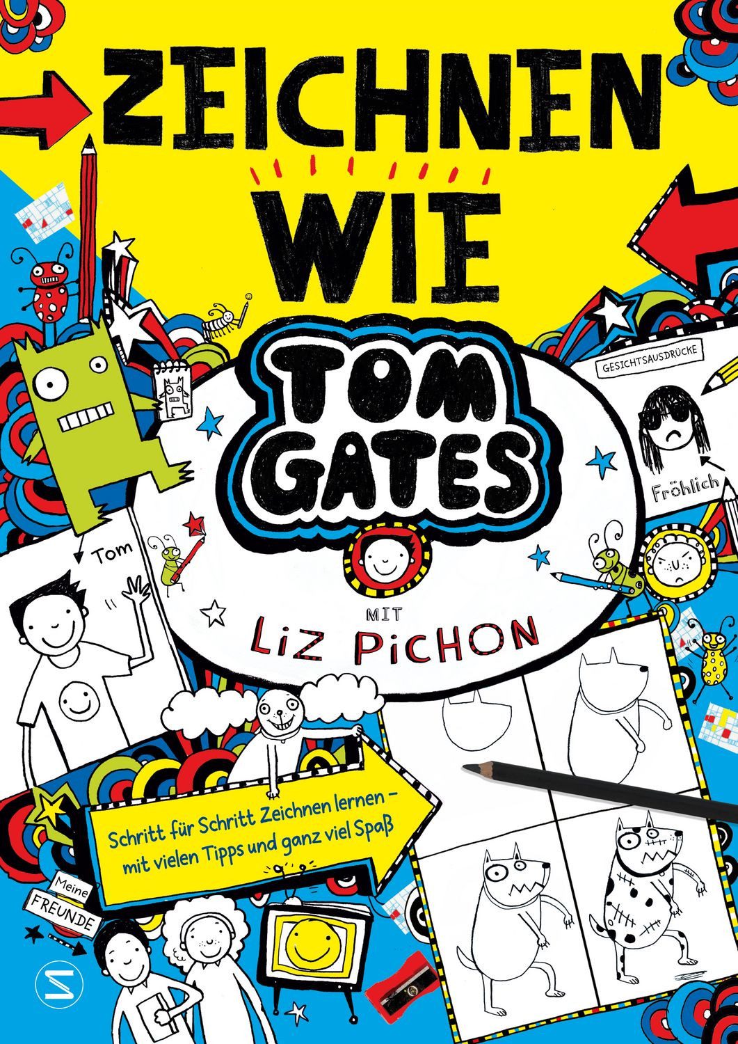 Tom Gates - Zeichnen wie Tom Gates Schritt für Schritt Zeichnen lernen / Liz Pichon, Schritt für Schritt Zeichnen lernen - mit vielen Tipps und ganz viel Spaß, Die Zeichenschule zum Comic-Roman der SPIEGEL-Bestsellerautorin, SPIEGEL-Bestseller