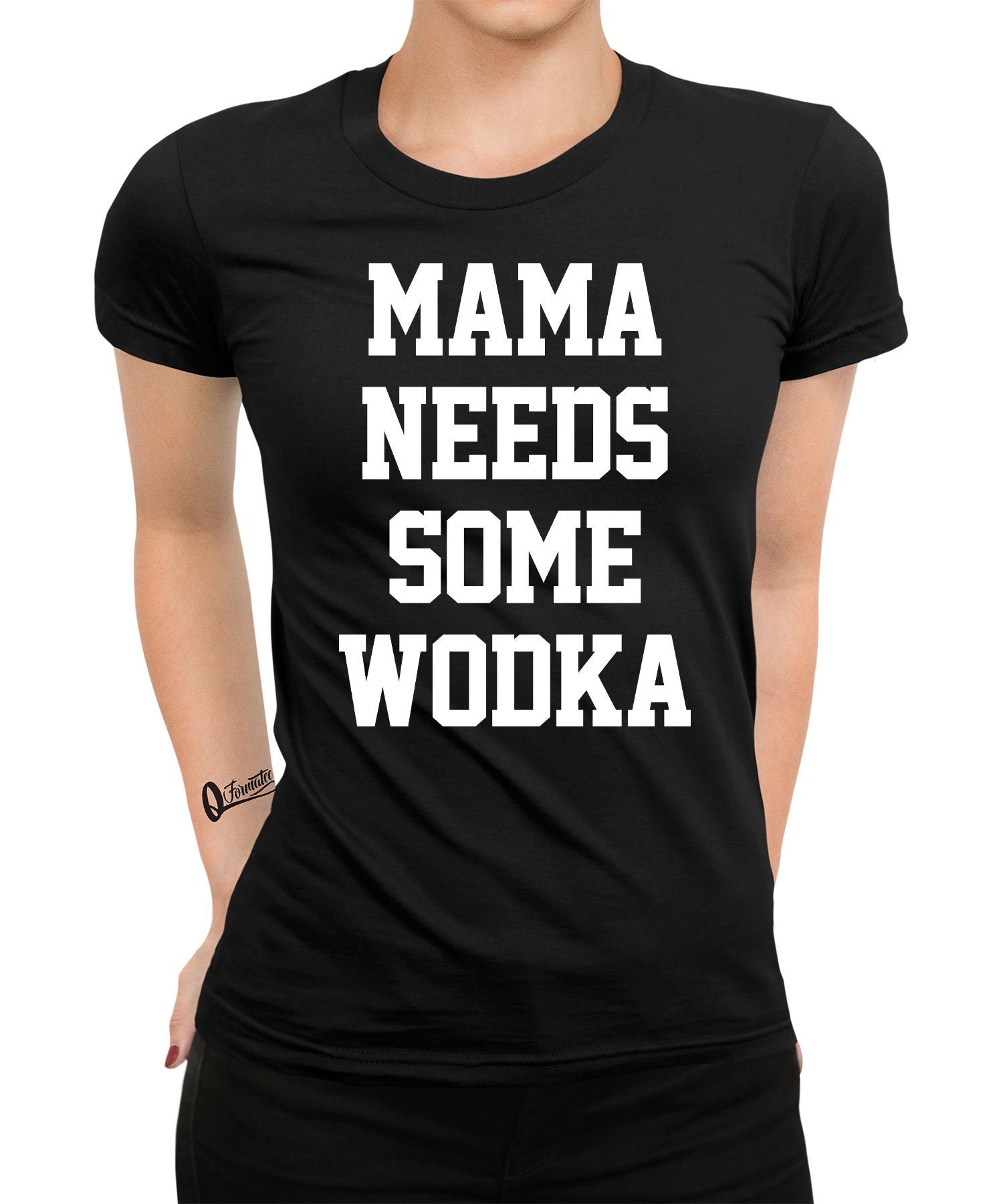 Quattro Formatee Kurzarmshirt Mama needs some Wodka - Muttertag Mutter Damen T-Shirt (1-tlg)