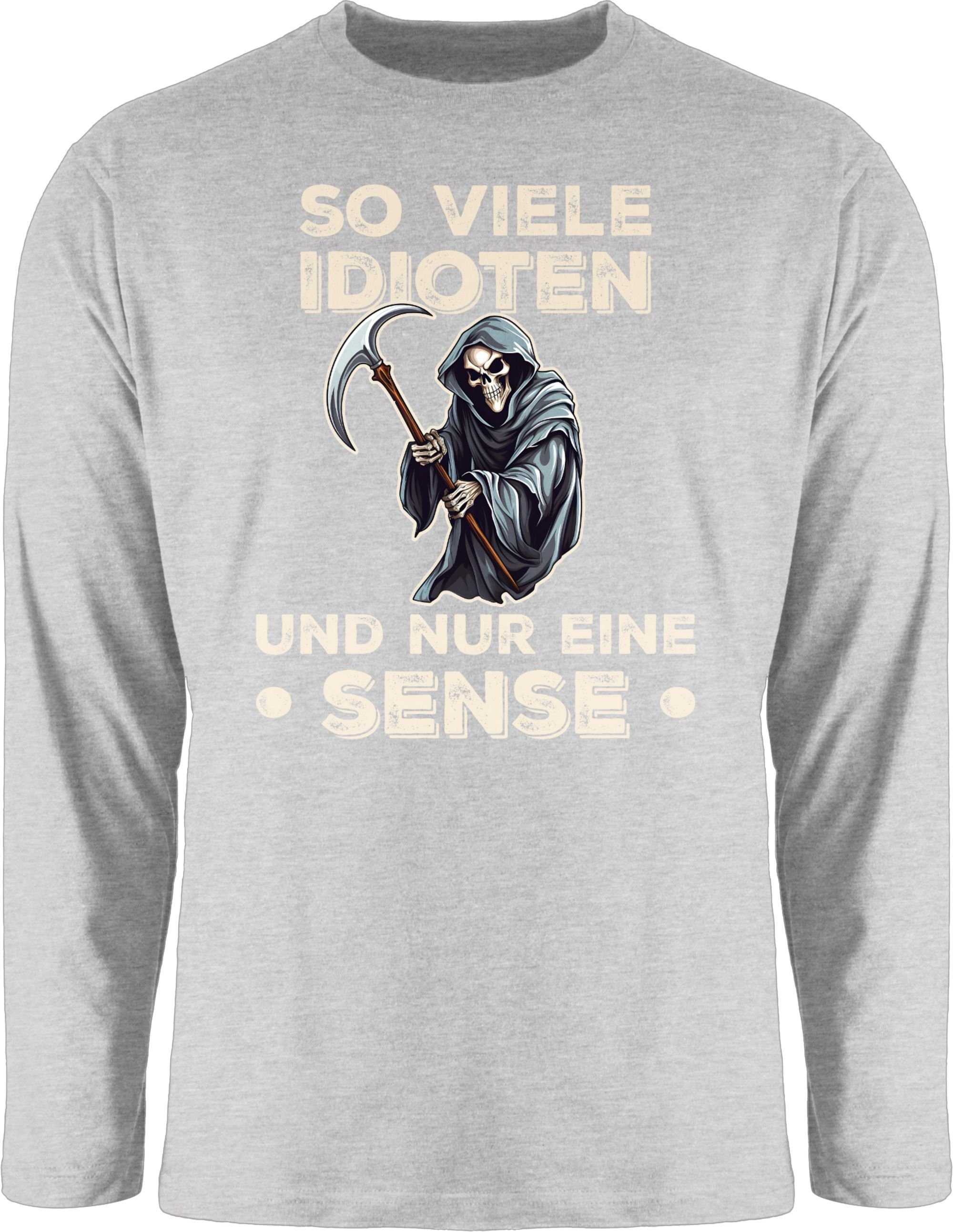 Shirtracer Rundhalsshirt So viele Idioten und nur eine Sense Lustiger