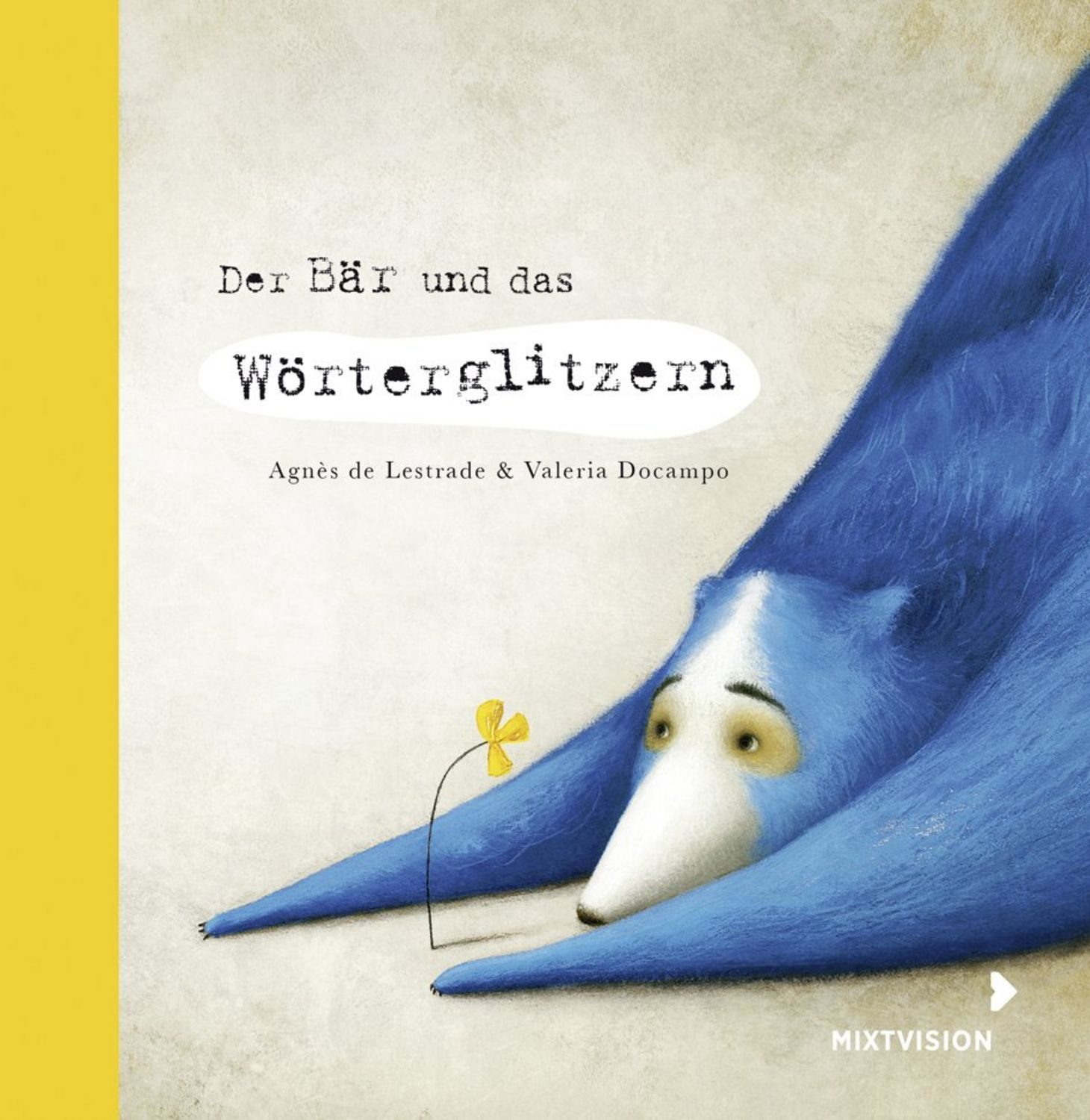 Der Bär und das Wörterglitzern / Agnès de Lestrade