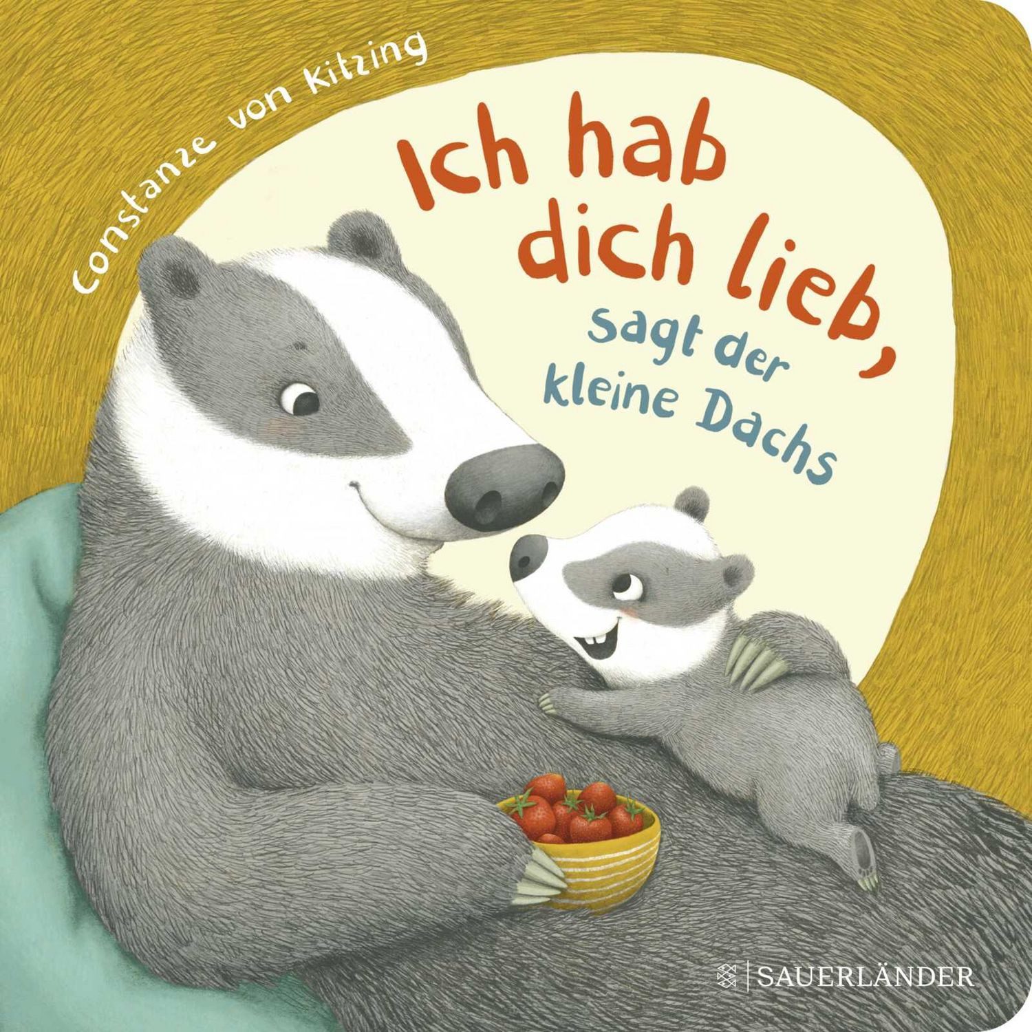 ""Ich hab dich lieb"", sagt der kleine Dachs / Constanze Kitzing, Niedliche Mitmach-Geschichte zum Liebhaben ab 2 Jahren