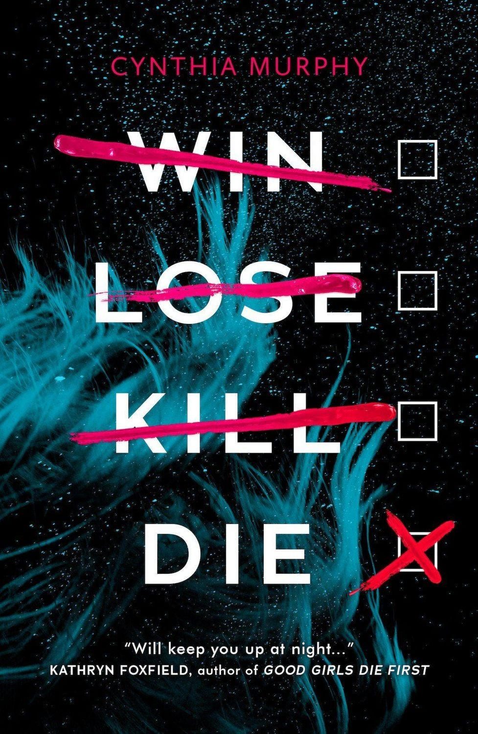 Win, Lose, Kill, Die / Cynthia Murphy