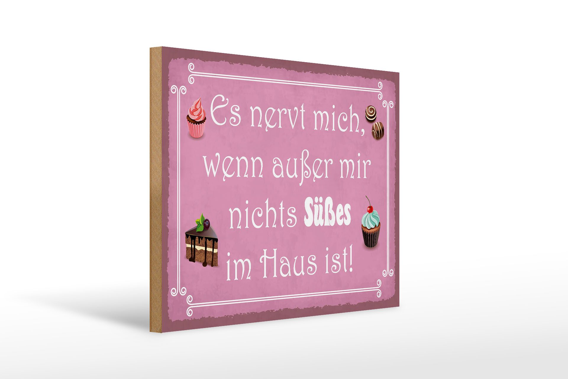 Holzbild Spruch 40x30cm nervt wenn nichts süßes im Haus