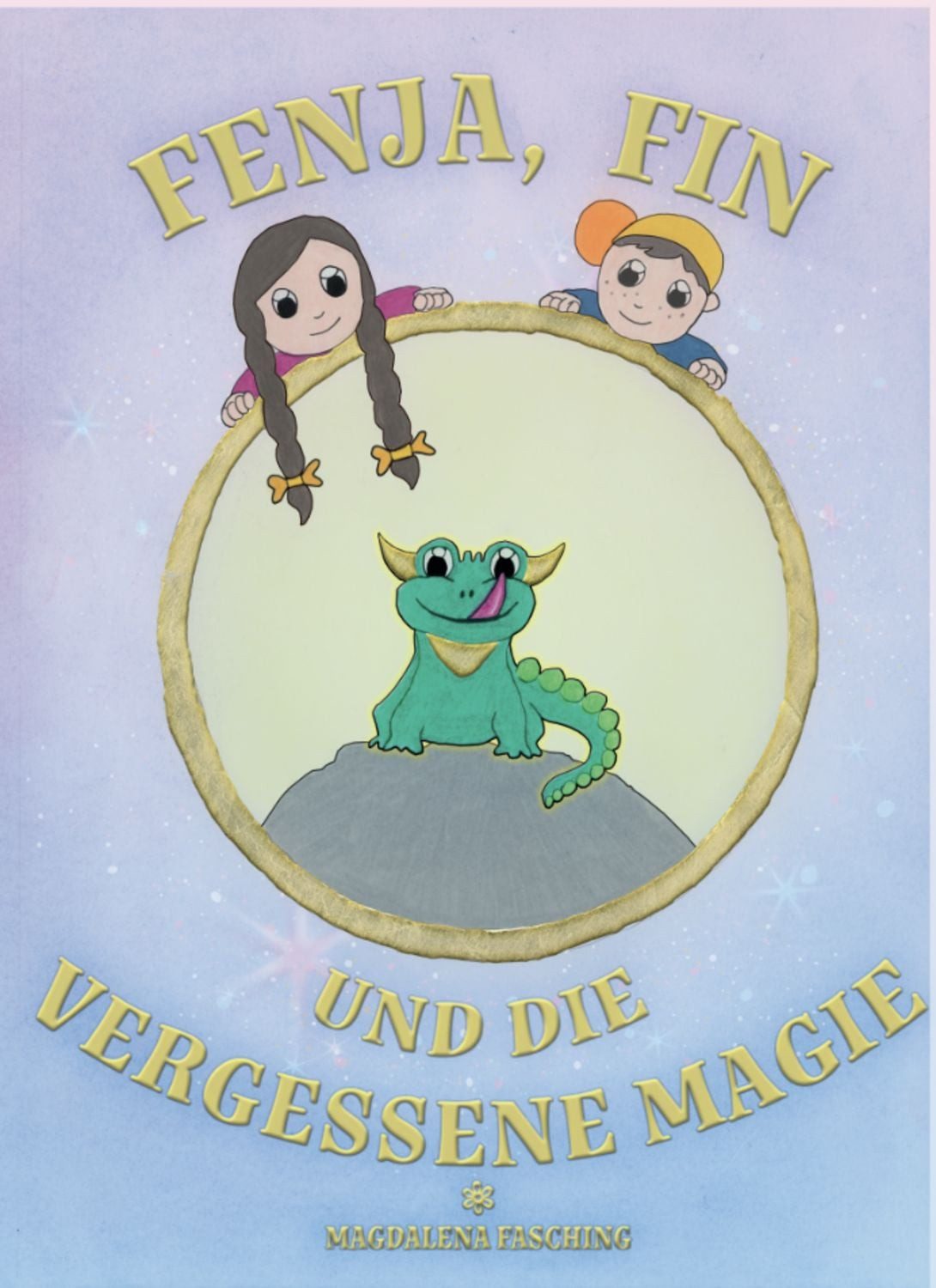 Fenja, Fin und die vergessene Magie / Magdalena Fasching