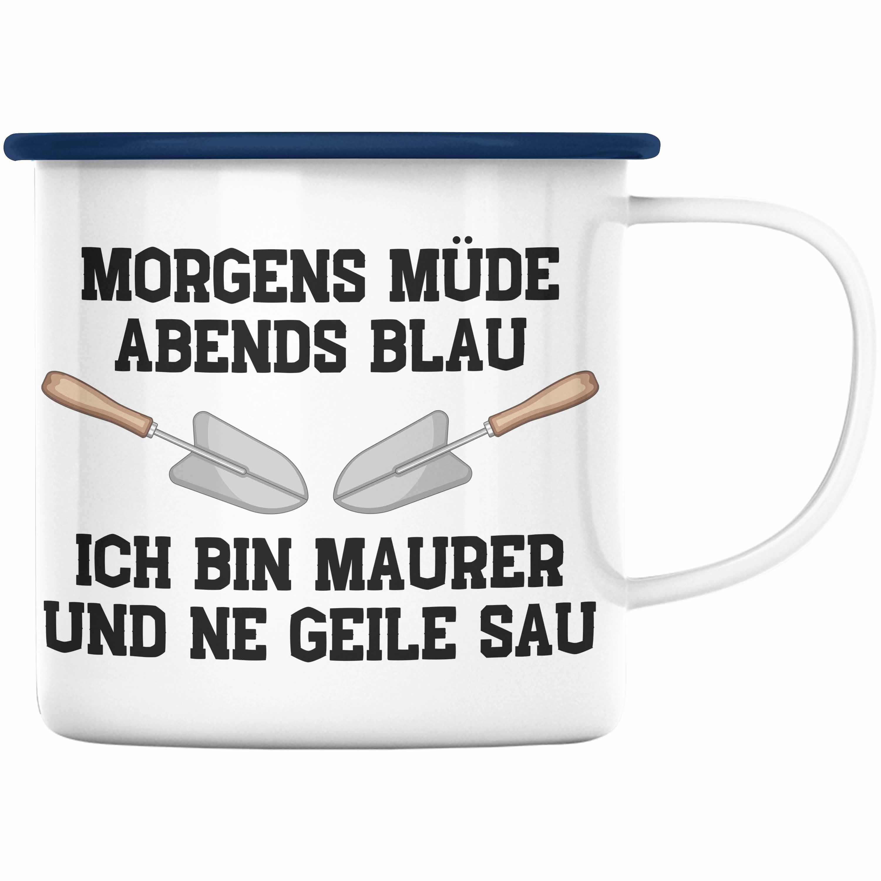Trendation Thermotasse Trendation - Geschenk Geschenkidee Tasse Mit Männer KaffeeEmaille Tasse Emaille Maurer Maurer Spruch Blau Lustig