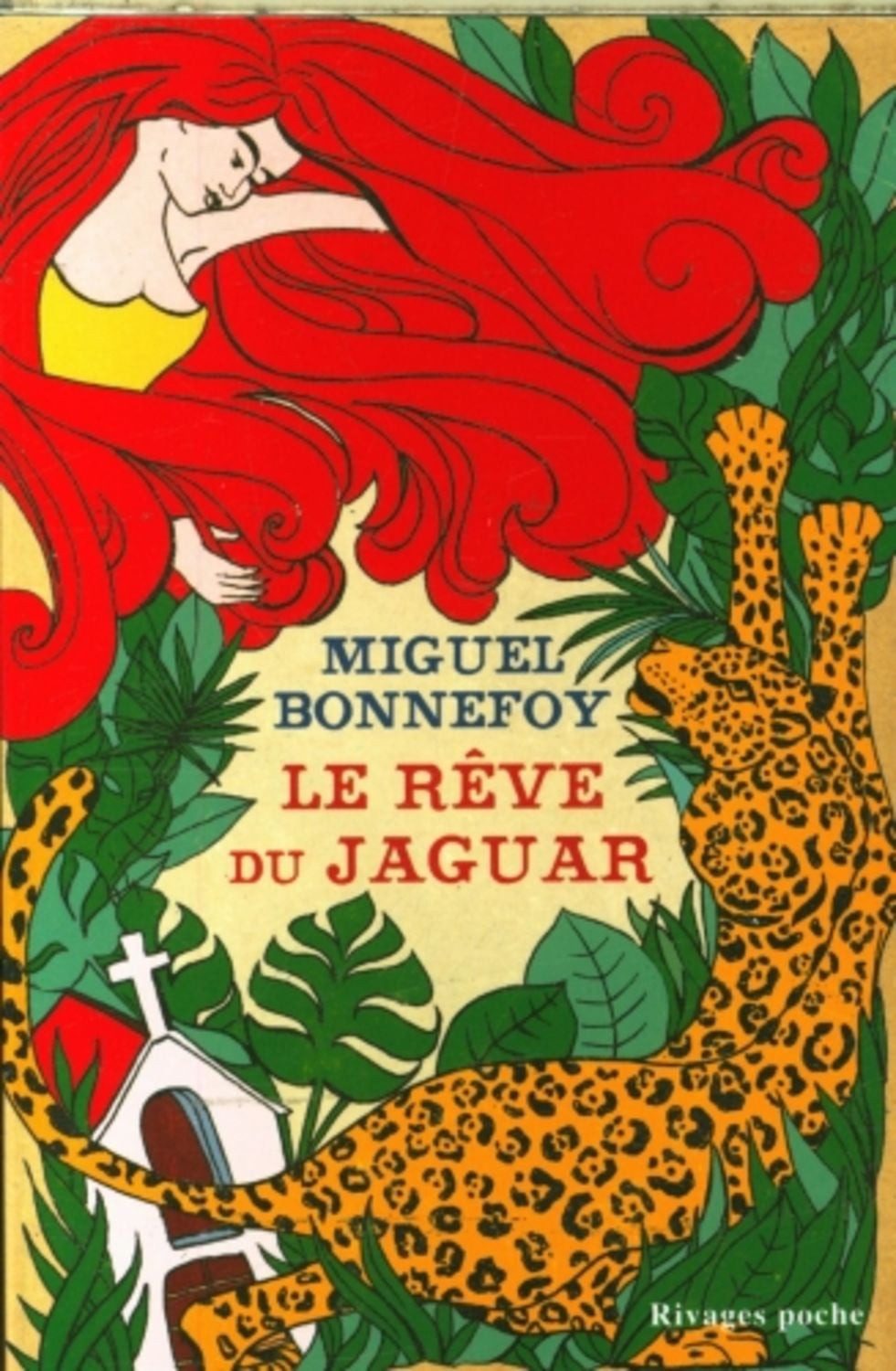 Le rêve du jaguar / Miguel Bonnefoy
