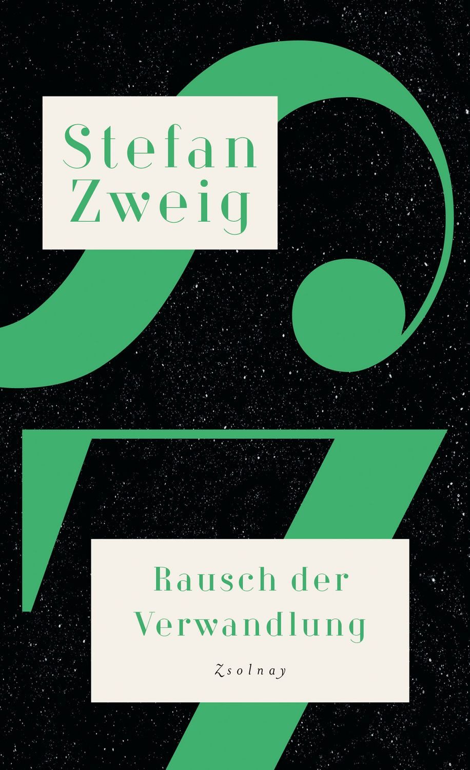 Rausch der Verwandlung / Stefan Zweig