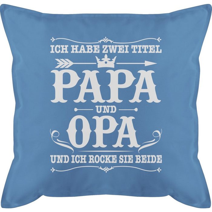 Shirtracer Dekokissen Ich habe zwei Titel Papa und Opa / Vintage - weiß - Vatertagsgeschenk Kissen - Bedrucktes Kissen mit Füllung Kissen Vatertag Geschenk für Papa