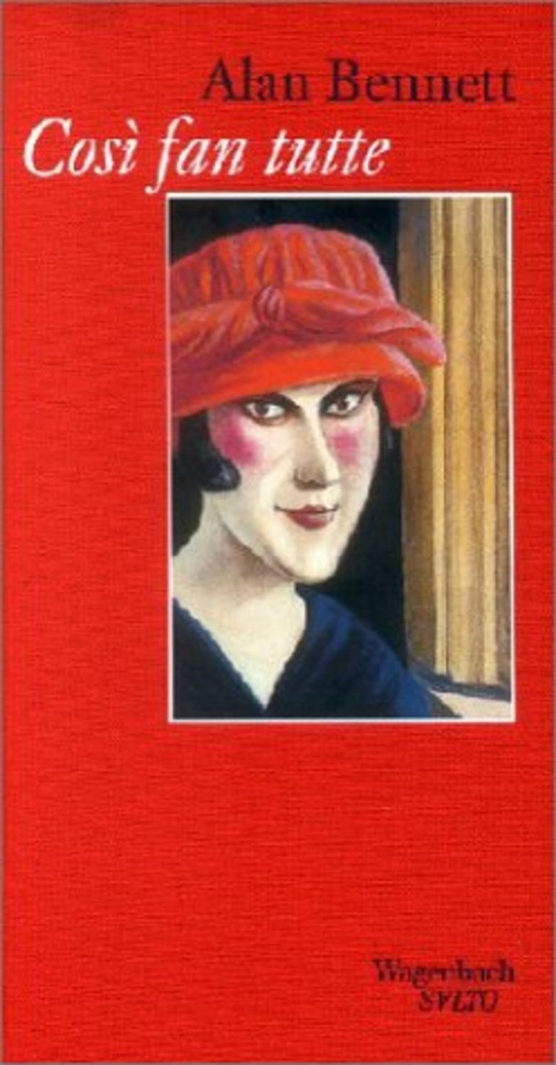 Cosi fan tutte / Alan Bennett