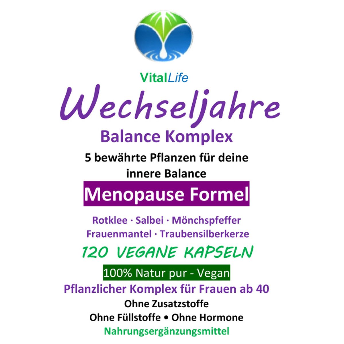 VitalLife Wechseljahre Komplex Menopause Formel OHNE Zusatzstoffe VEGAN Kapseln, 1 er Dose à 120 St., 60 g, Art. 27420-120