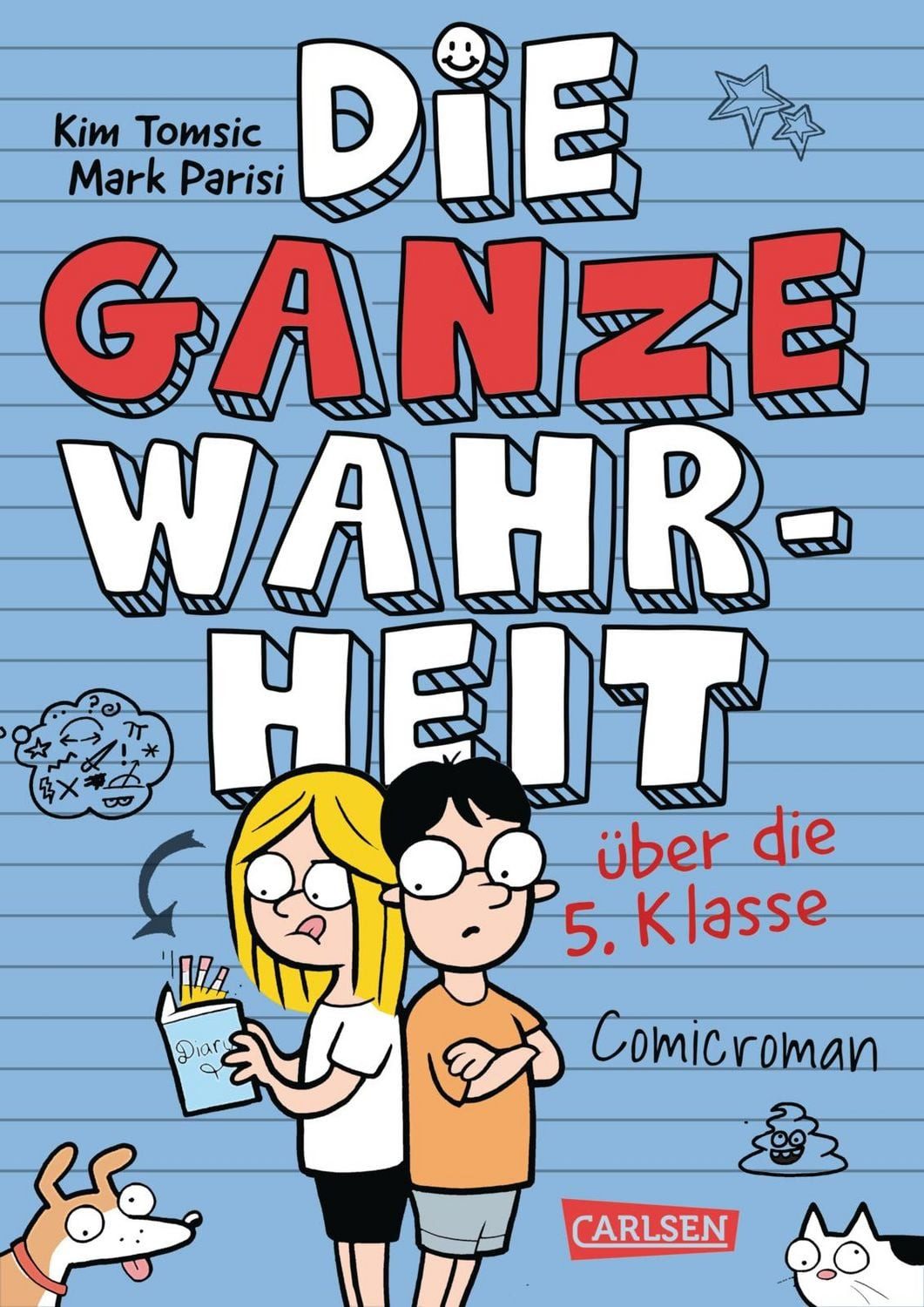 Die ganze Wahrheit über die 5. Klasse / Kim Tomsic, Mark Parisi