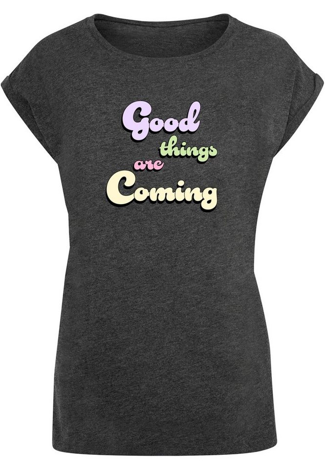 Merchcode T-Shirt Damen Ladies Good Things Extended Shoulder Tee (1-tlg)