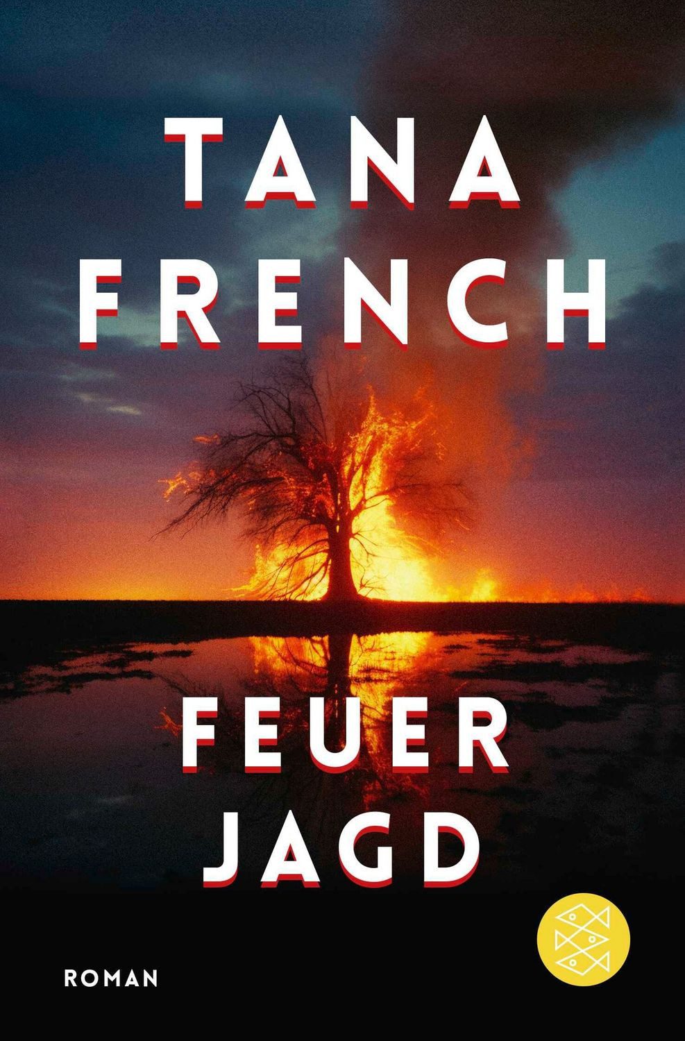 Feuerjagd / Tana French