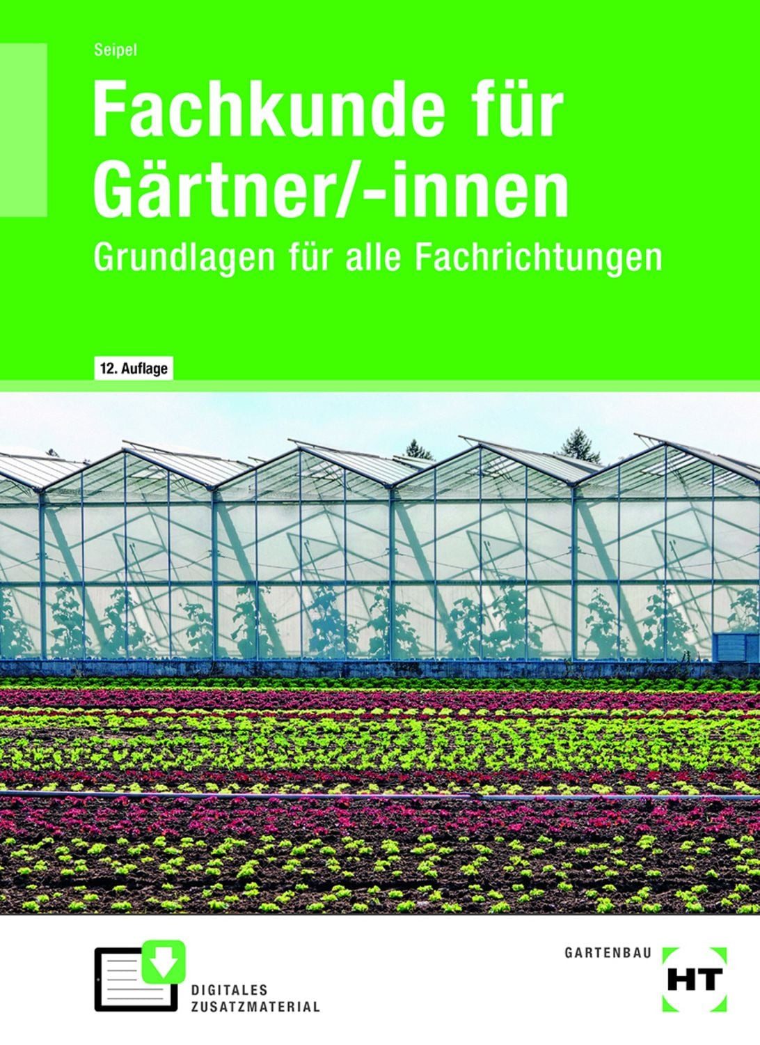 eBook inside: Buch und eBook Fachkunde für Gärtner/-innen / Holger Seipel