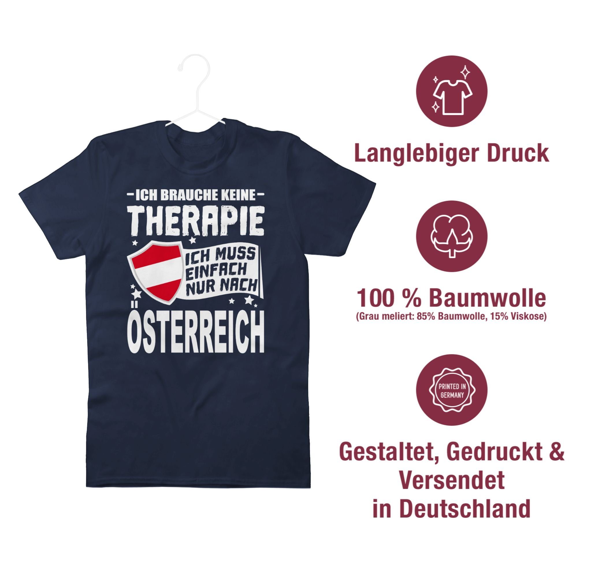 nach - Ich Wappen muss Therapie Österreich Ich Shirtracer weiß einfach brauche nur Blau 2 T-Shirt Navy keine Länder