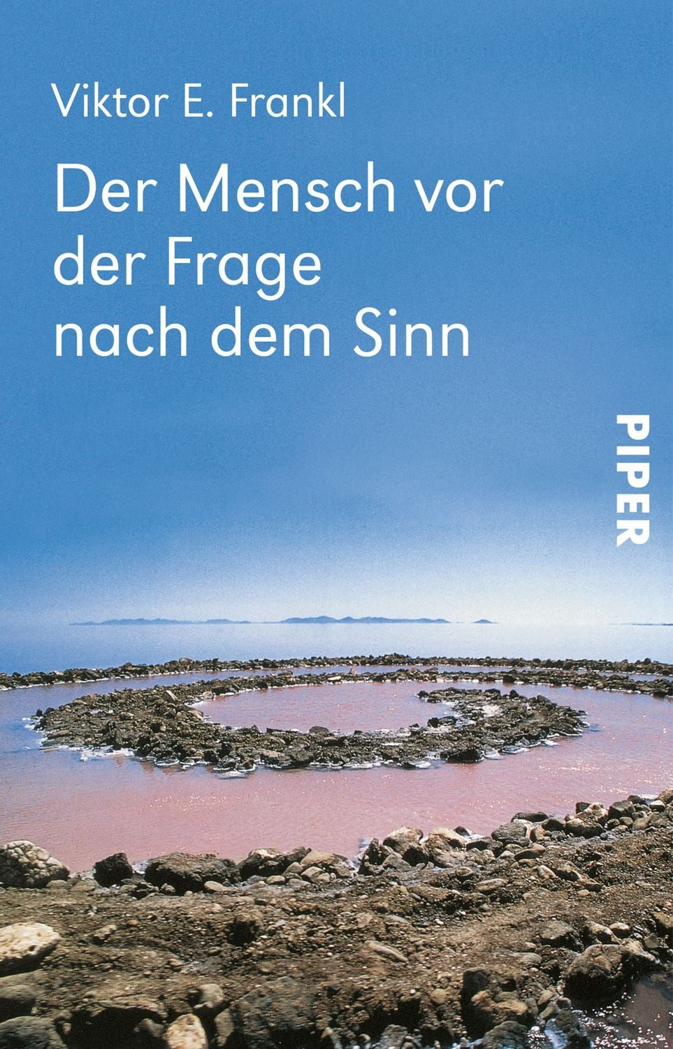 Der Mensch vor der Frage nach dem Sinn / Viktor E. Frankl