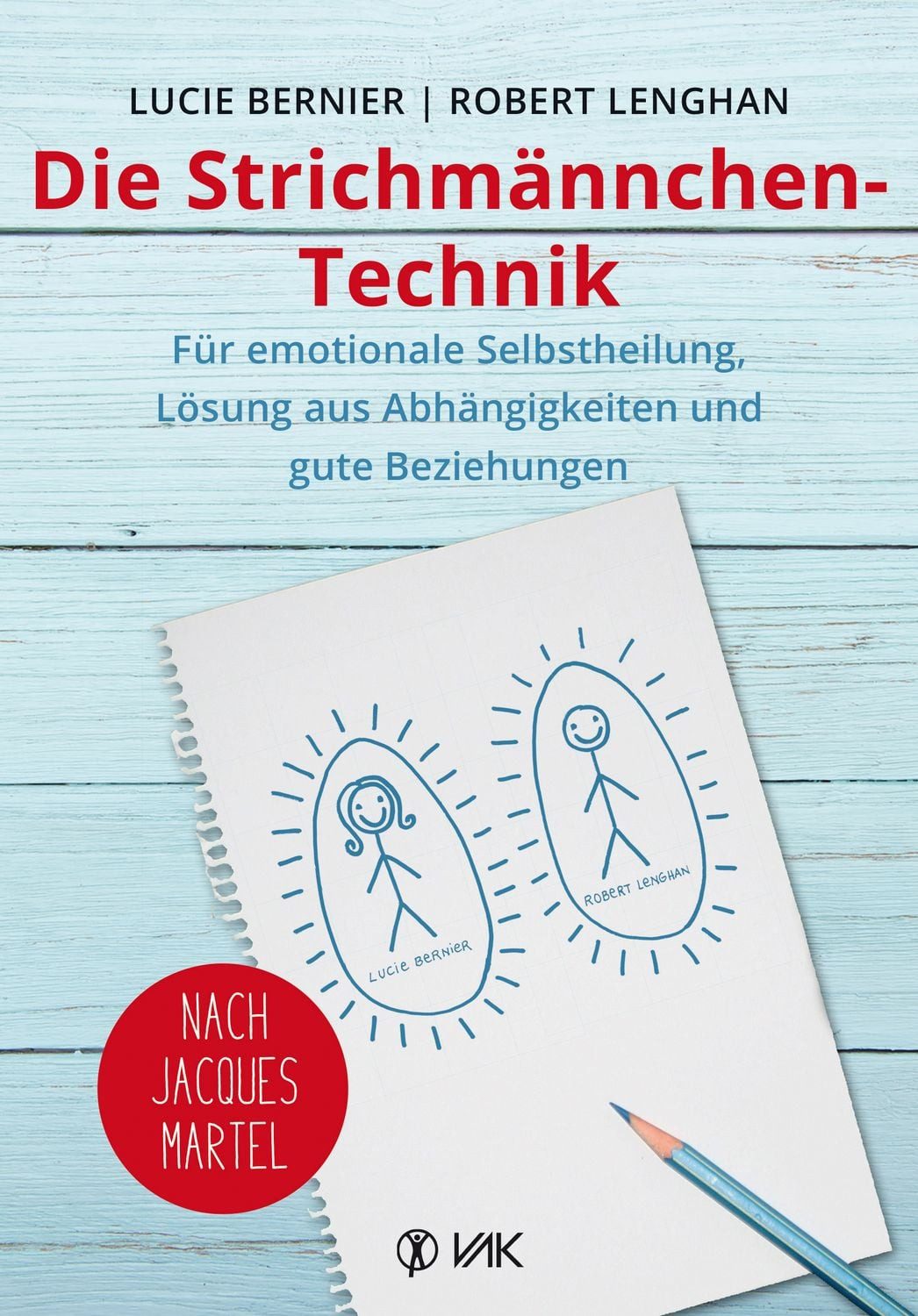 Die Strichmännchen-Technik / Lucie Bernier, Robert Lenghan