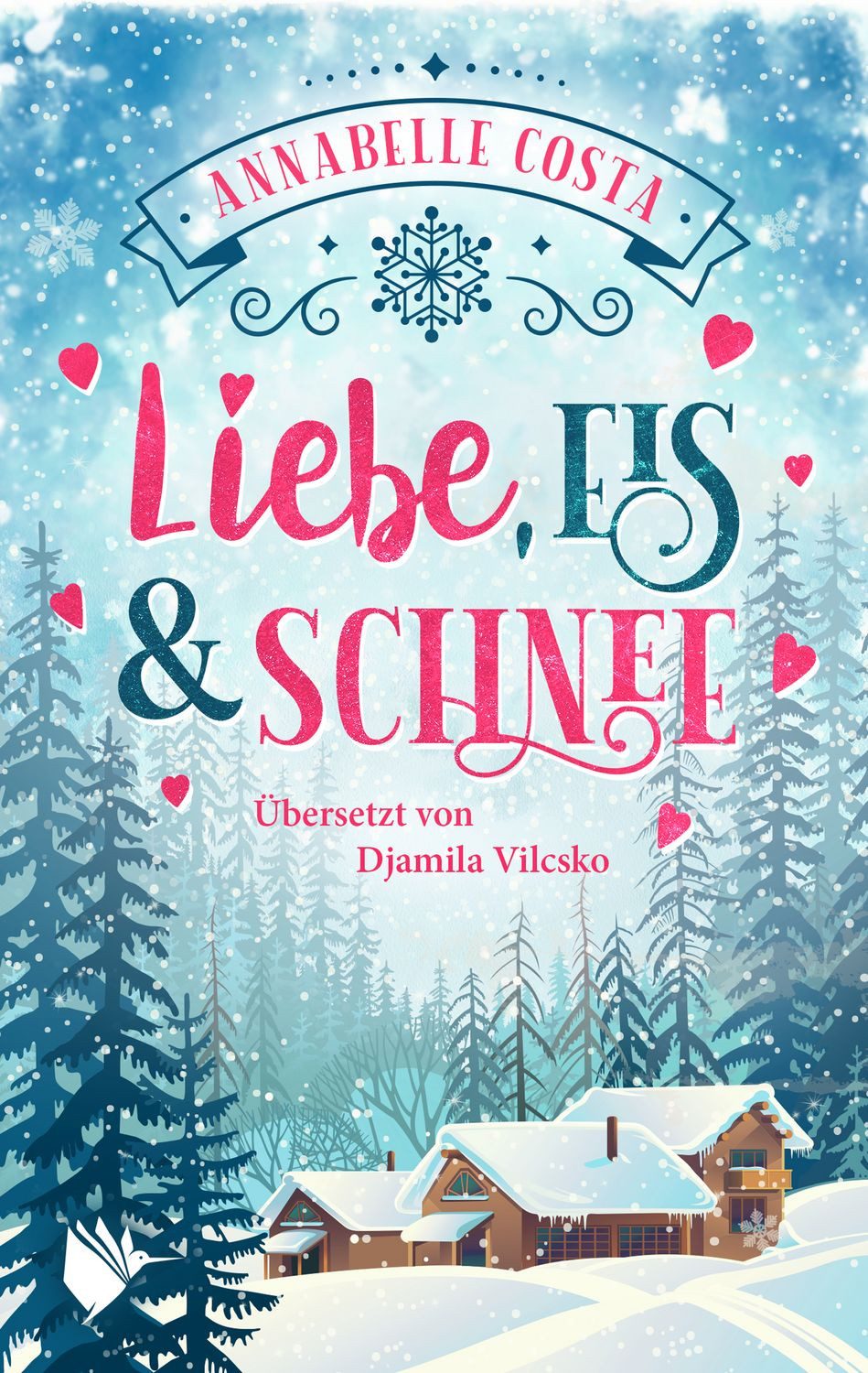 Liebe, Eis und Schnee / Annabelle Costa