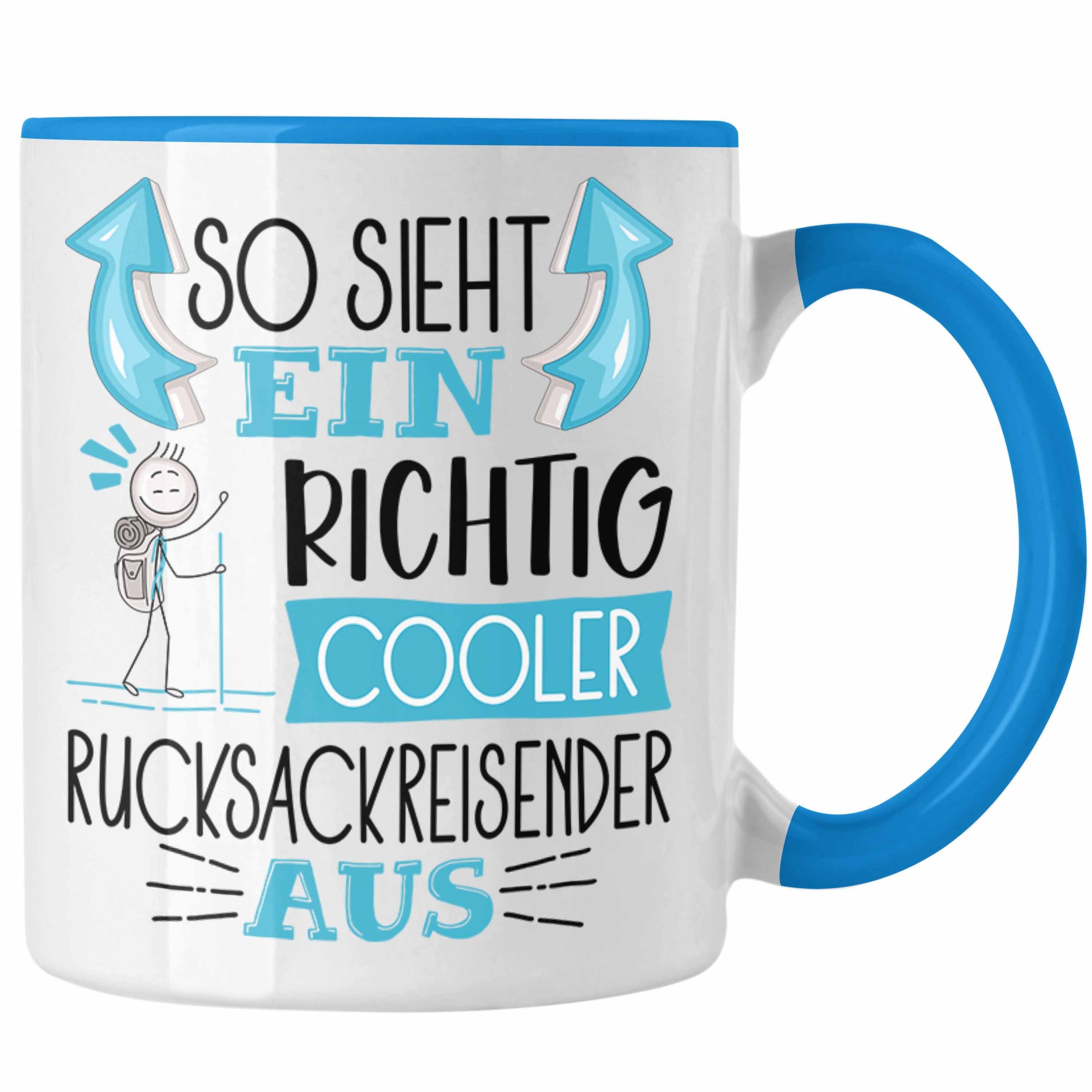 Trendation Tasse Cooler Aus Tasse Blau Ein Geschenk Sieht R So Rucksackreisender Richtig für