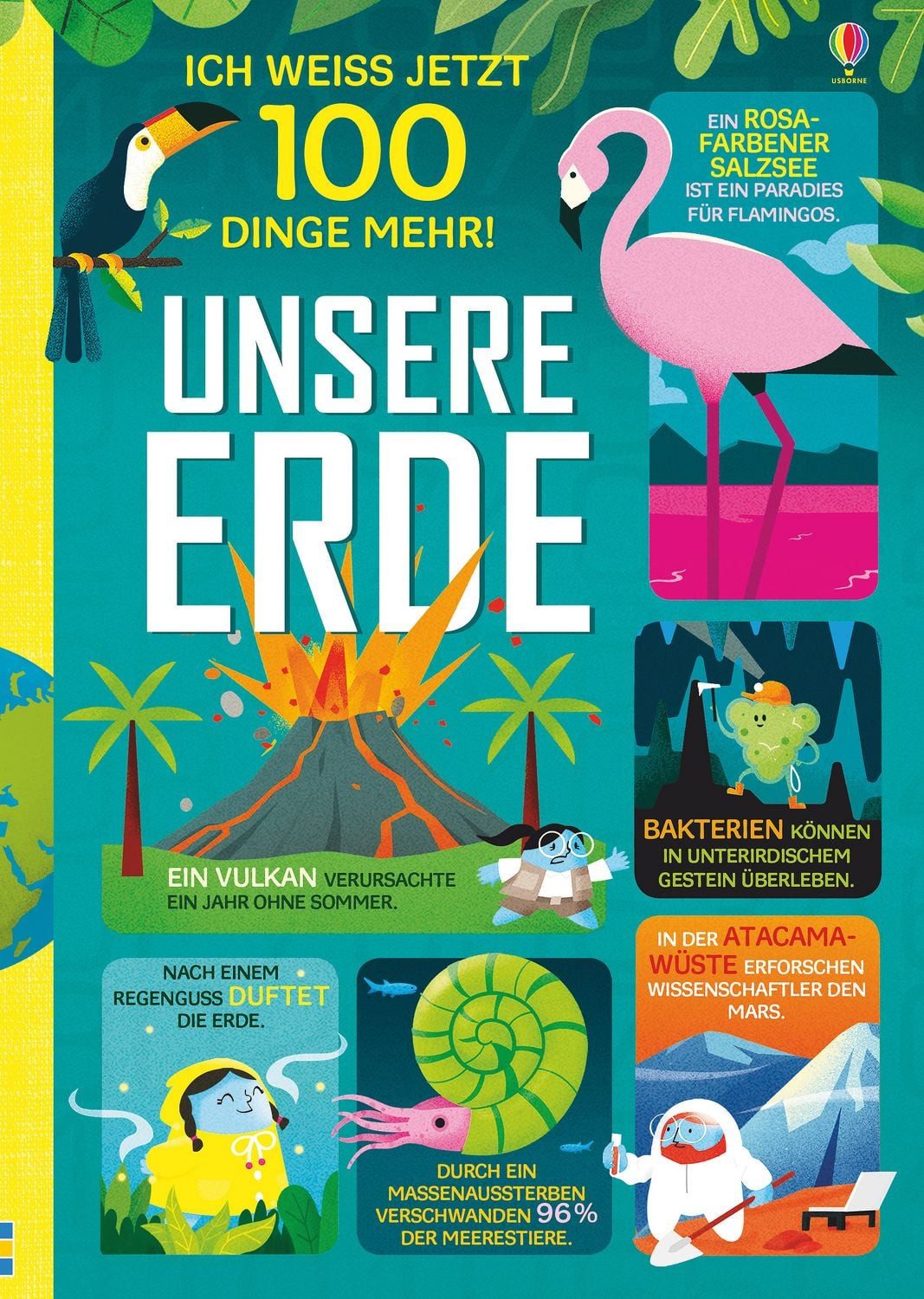 Ich weiß jetzt 100 Dinge mehr! Unsere Erde / Jerome Martin, Alice James, Tom Mumbray, Darran Stobbart