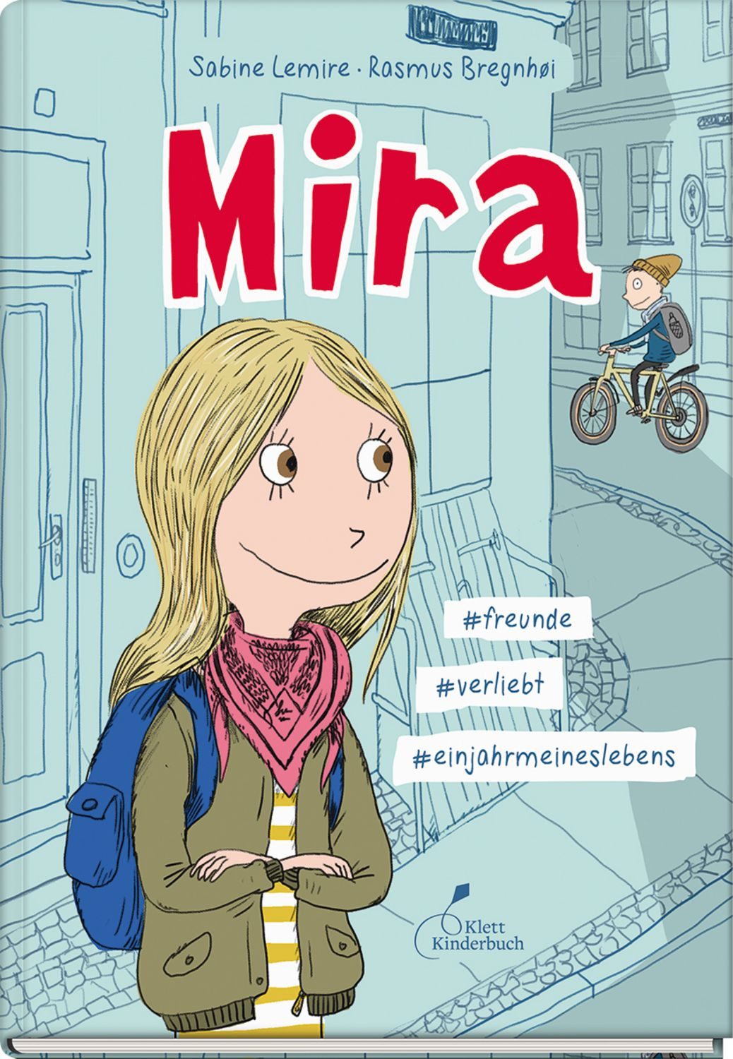 Mira #freunde #verliebt #einjahrmeineslebens / Sabine Lemire