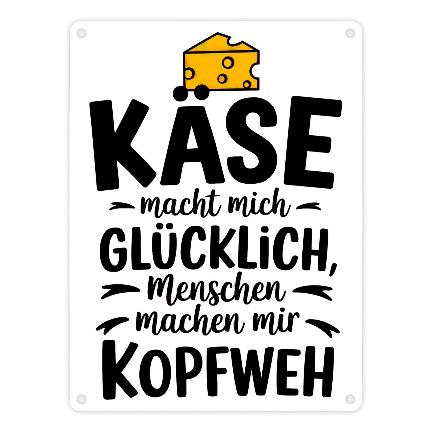 Metallschild Käse macht glücklich Metallschild in 15x20 cm für Käseliebhaber