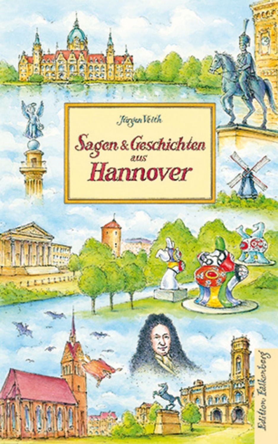 Sagen und Geschichten aus Hannover / Jürgen Veith