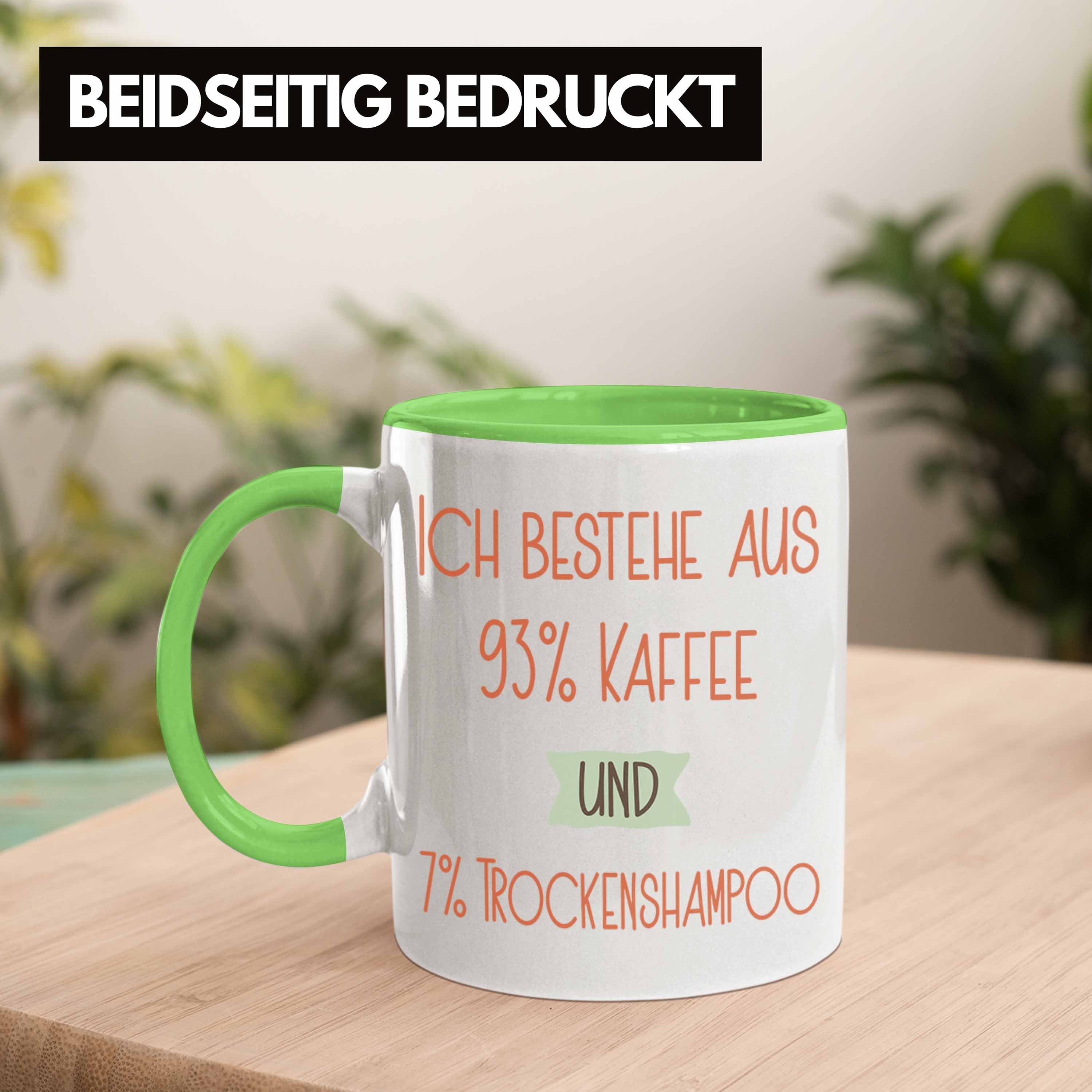 Trendation Tasse Grün 7% Lustiger Spruch Ko Trockenshampoo und Tasse Kaffee Geschenk 93% Für