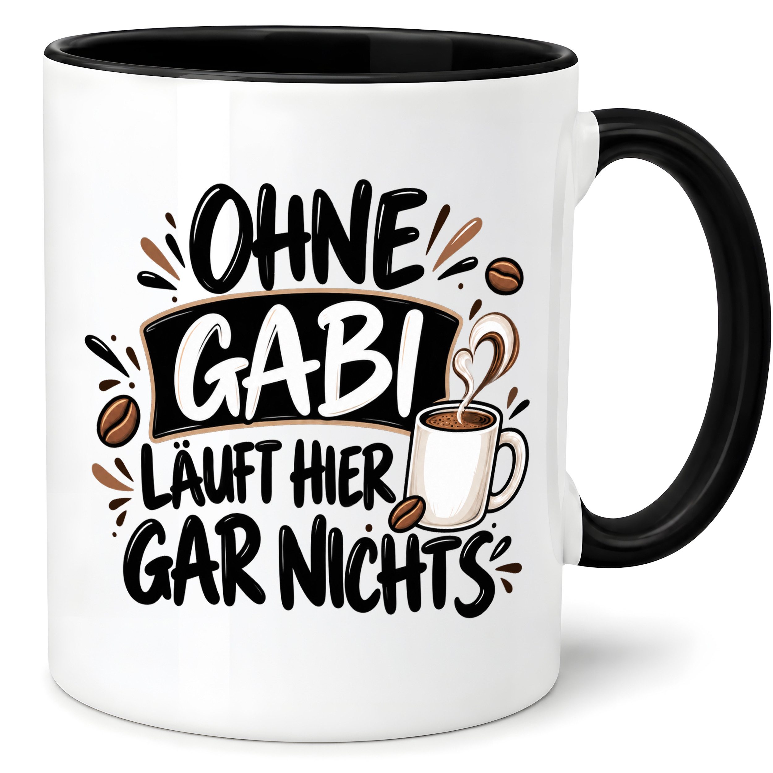 Herzbotschaft Tasse Ohne Gabi läuft hier gar nichts 330 ml, mit Spruch, beidseitig bedruckt, spülmaschinenfest mikrowellengeeignet