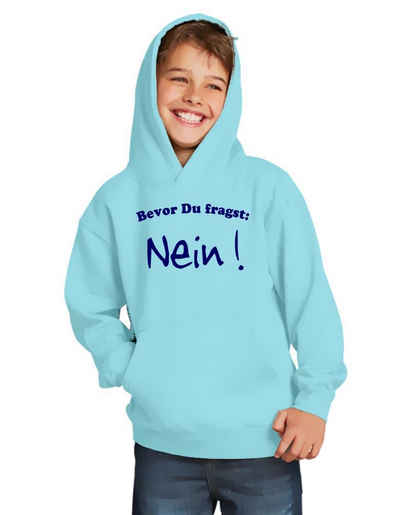 coole-fun-t-shirts Hoodie Bevor DU FRAGST - Nein ! Kinder Sweatshirt mit Kapuze Hoodie Kids Gr.128 140 152 164 cm Jungen + Mädchen