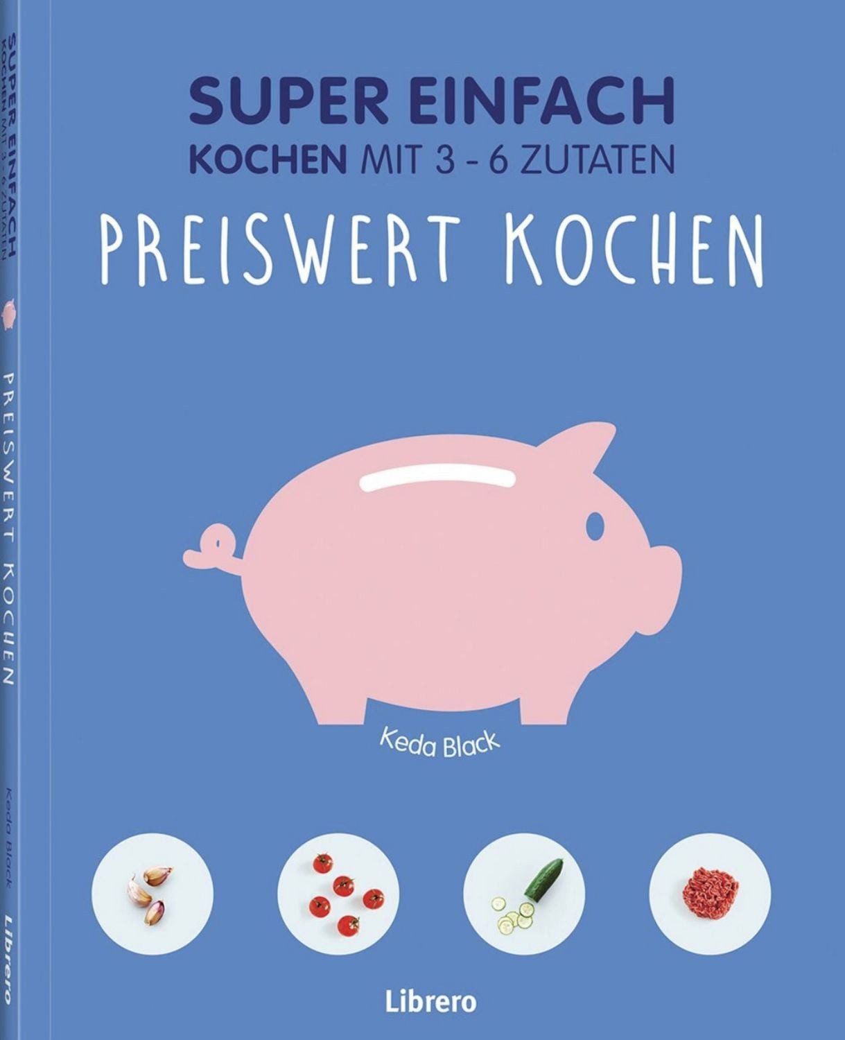 Super Einfach - Preiswert kochen / Keda Black
