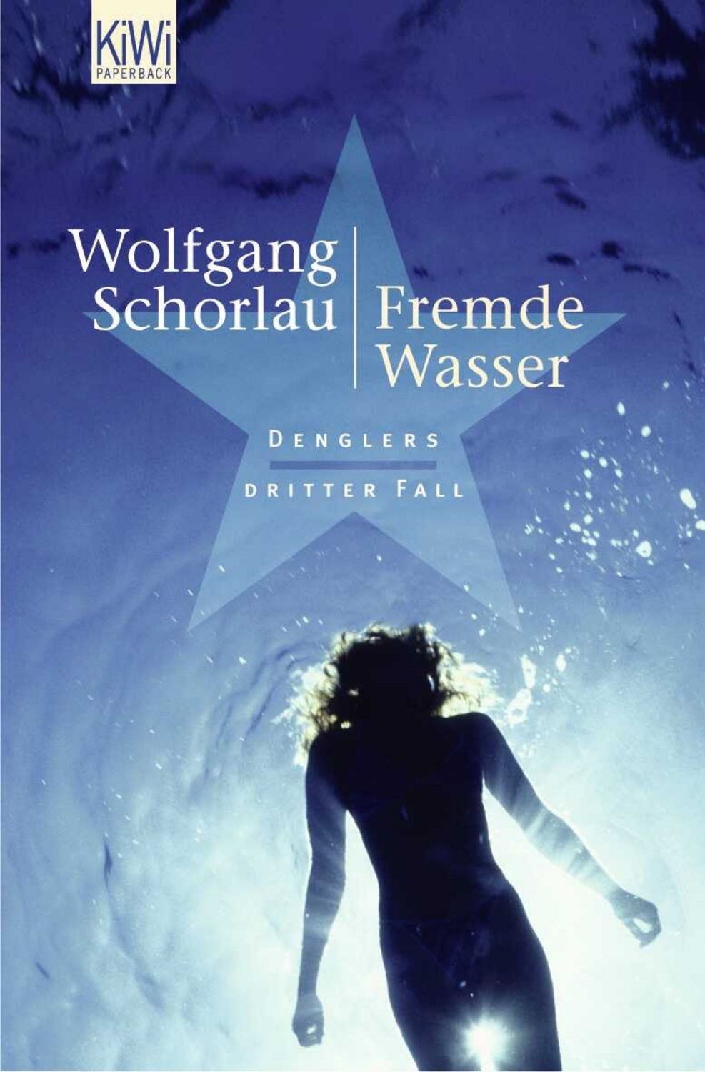 Fremde Wasser / Georg Dengler Band 3 / Wolfgang Schorlau
