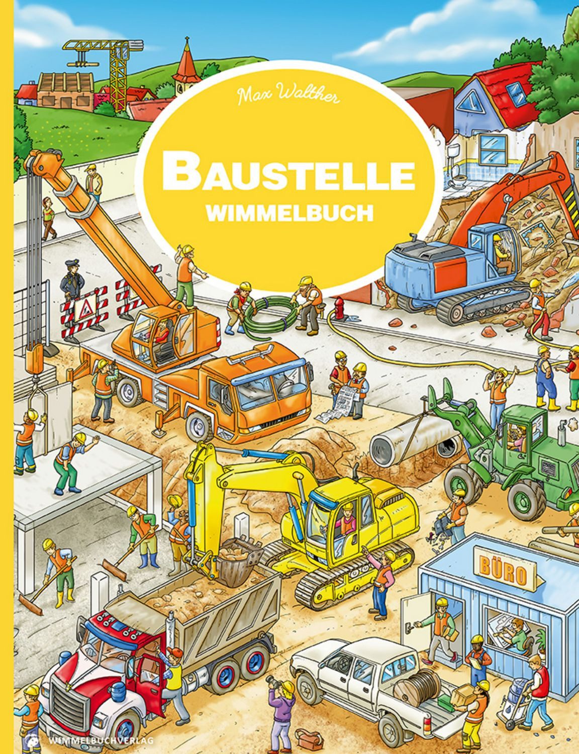 Baustelle Wimmelbuch / Max Walther