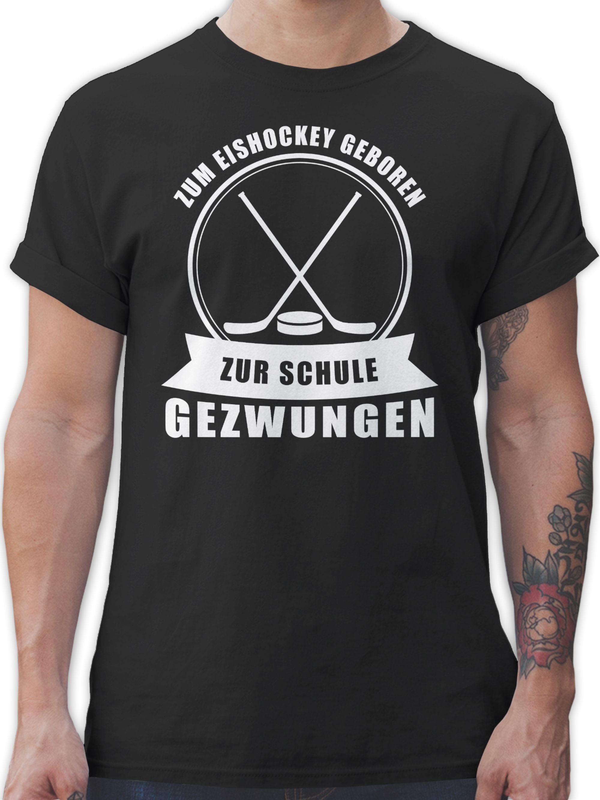 Shirtracer T-Shirt Zum Eishockey geboren. Zur Schule gezwungen Eishockey 1 Schwarz