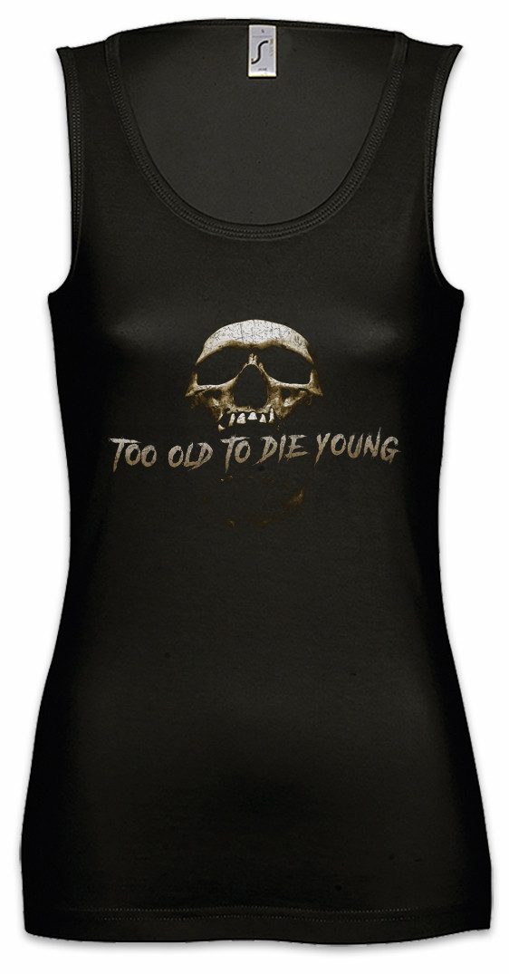 Urban Backwoods Tanktop Too Old To Die Young Ärmelloses Damen T-Shirt Biker Club MC Rocker Criminal Gangster Outlaw Skull