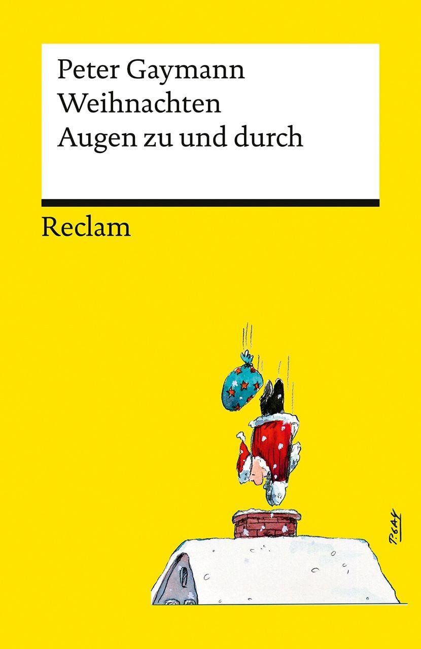 Weihnachten. Augen zu und durch / Peter Gaymann, Gaymann, Peter – humorvolle Cartoons über die anstrengende Adventszeit – 14460