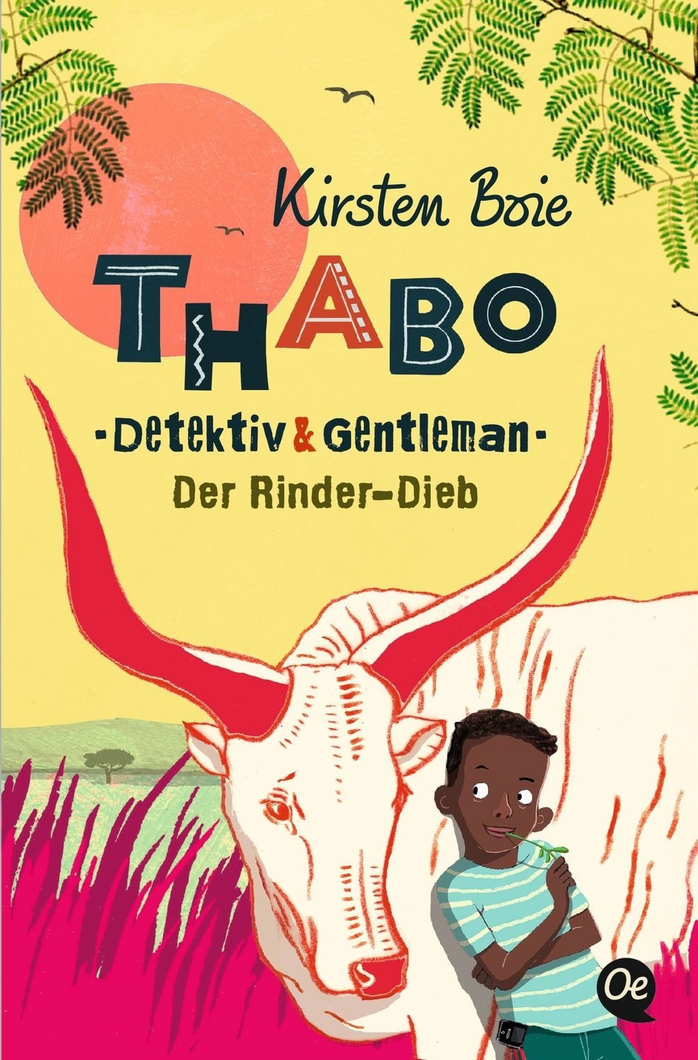 Thabo. Detektiv & Gentleman 3. Der Rinder-Dieb Der Rinder-Dieb / Kirsten Boie