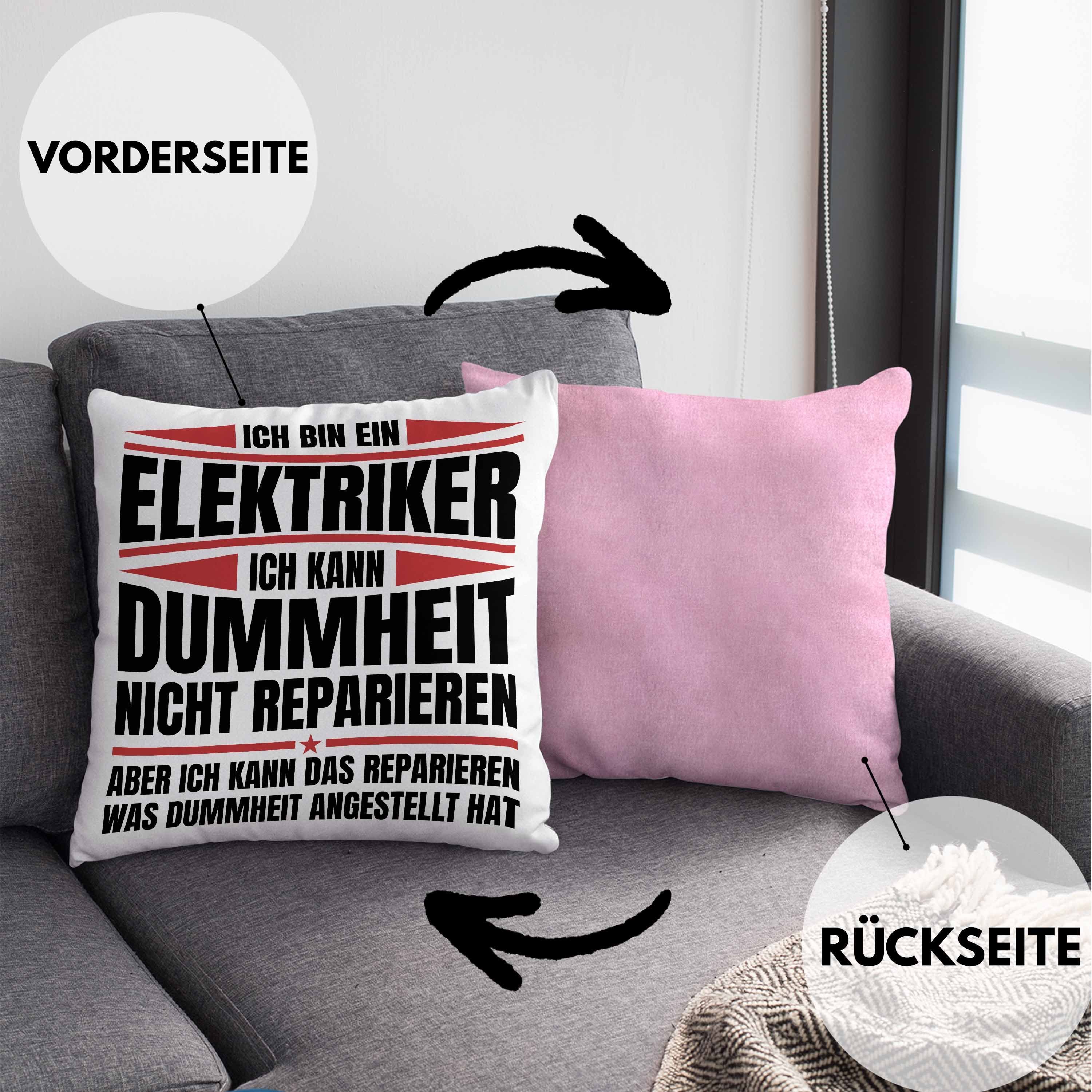 Dekokissen Lustiger Kissen Spruch Männer Rosa 40x40 Geschenkidee Elektromeister Trendation Dummheit Füllung Trendation Kann mit Reparieren Elektriker Ich Dekokissen - Nicht Geschenk