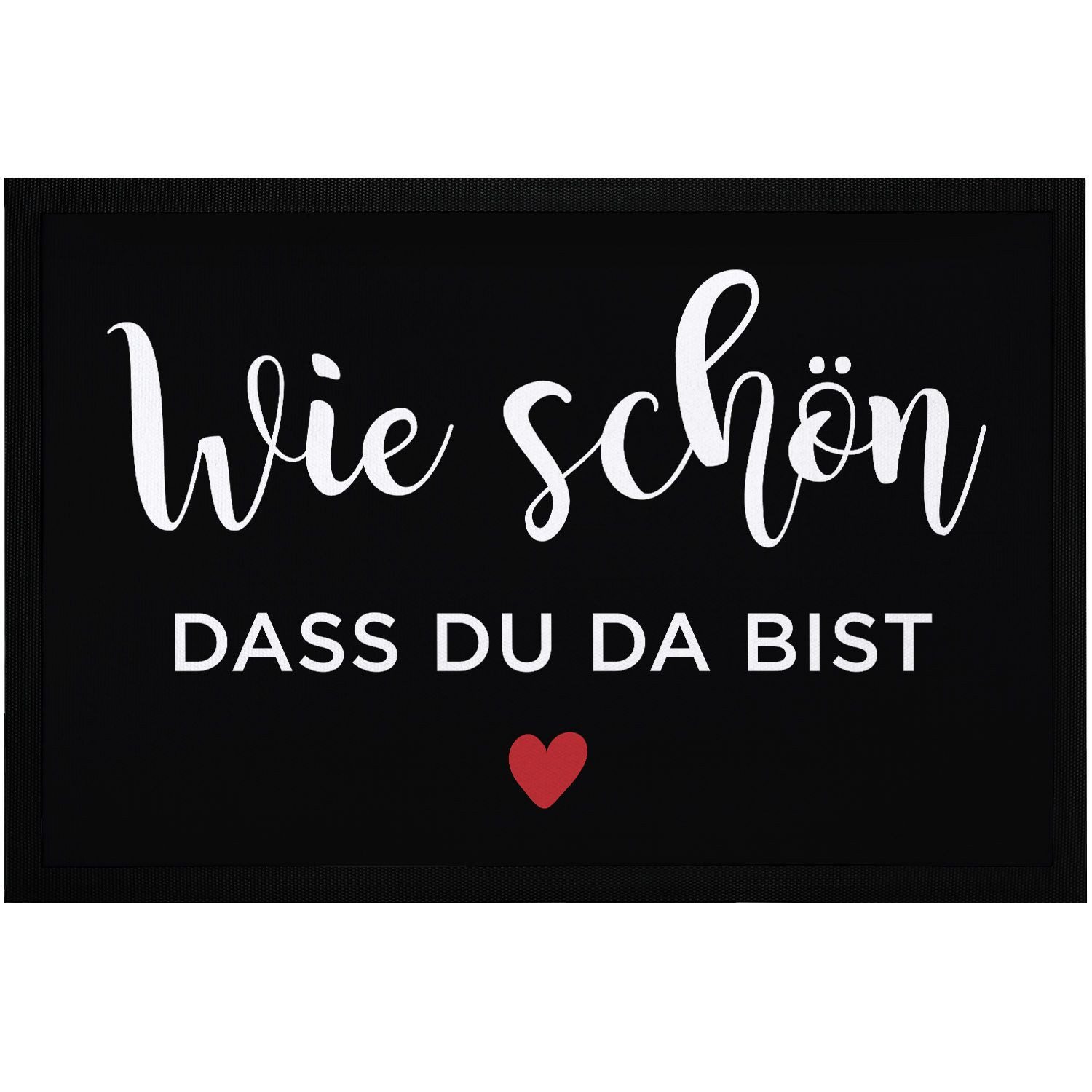 MoonWorks Fußmatte Fußmatte mit Spruch Wie schön dass du da bist Herz Willkommensspruch, rechteckig
