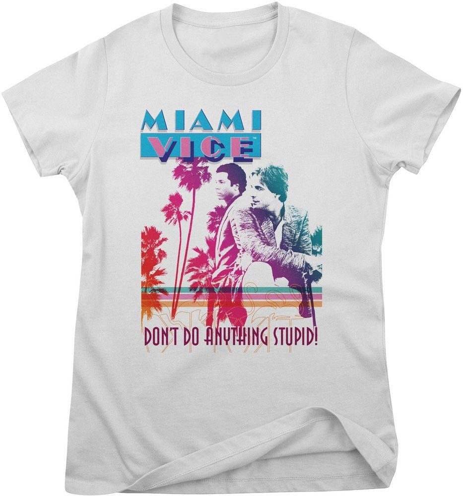 Miami Vice T-Shirt Miami Vice - Don't Do Anything Stupid Girly Tee