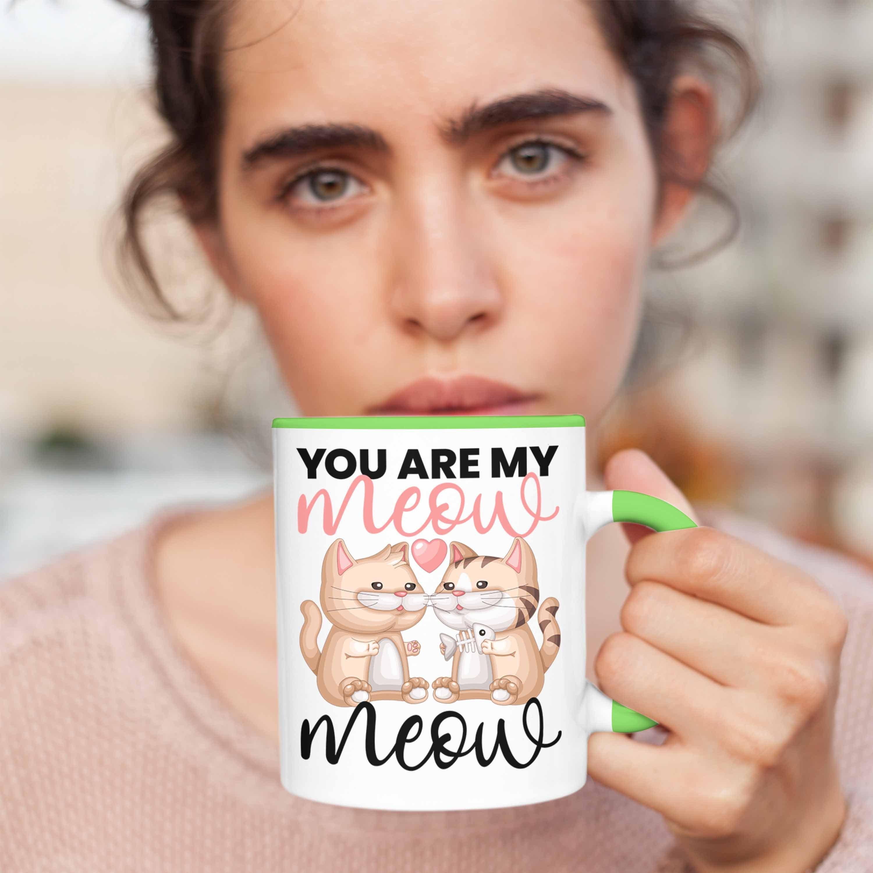 Are Meow Katzenliebhaber Geschenk Meow" Grün My "You Trendation Tasse Valentin Tasse zum für