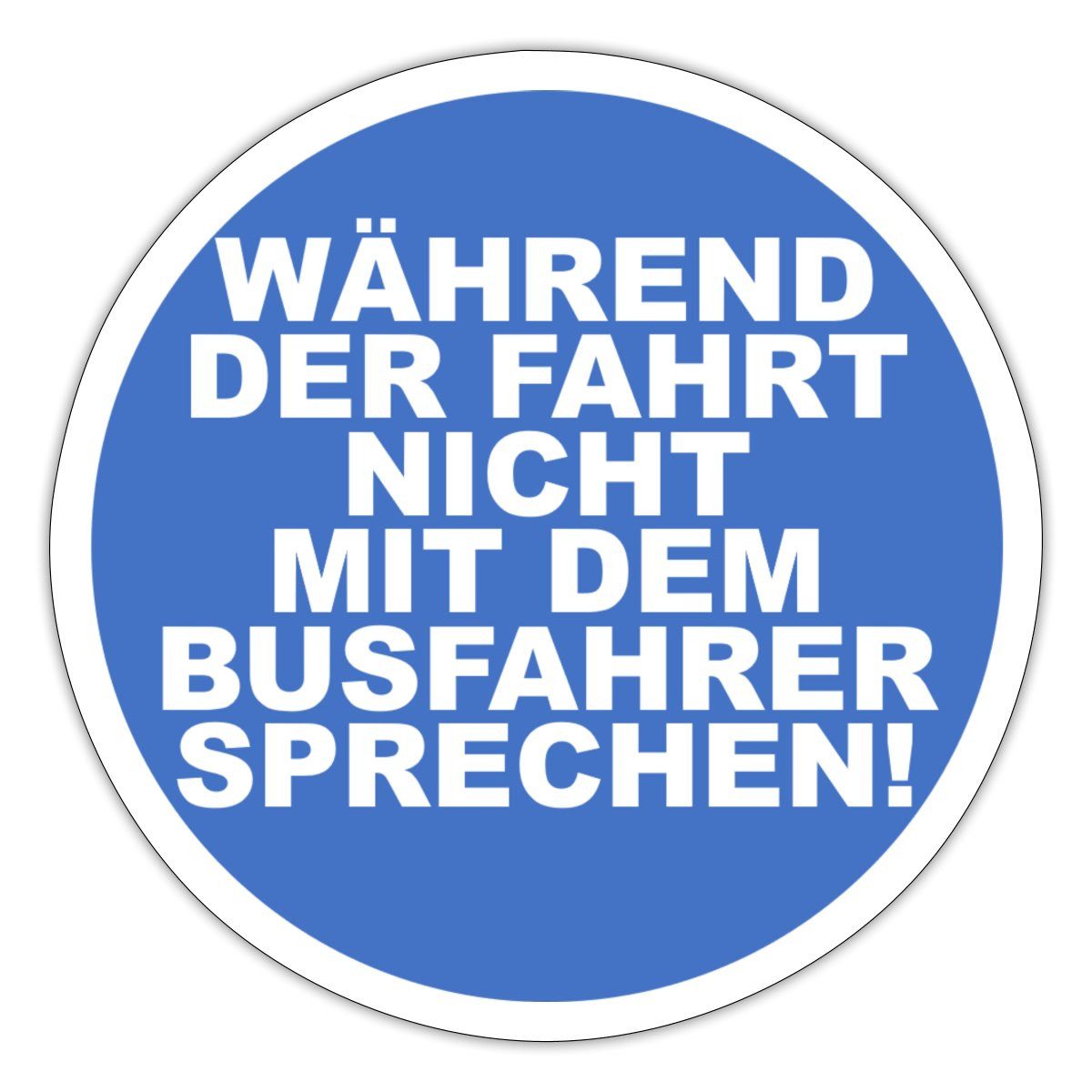 Spreadshirt Aufkleber Während Fahrt Nicht Mit Busfahrer Sprechen Busfahrer Geschenk Sticker